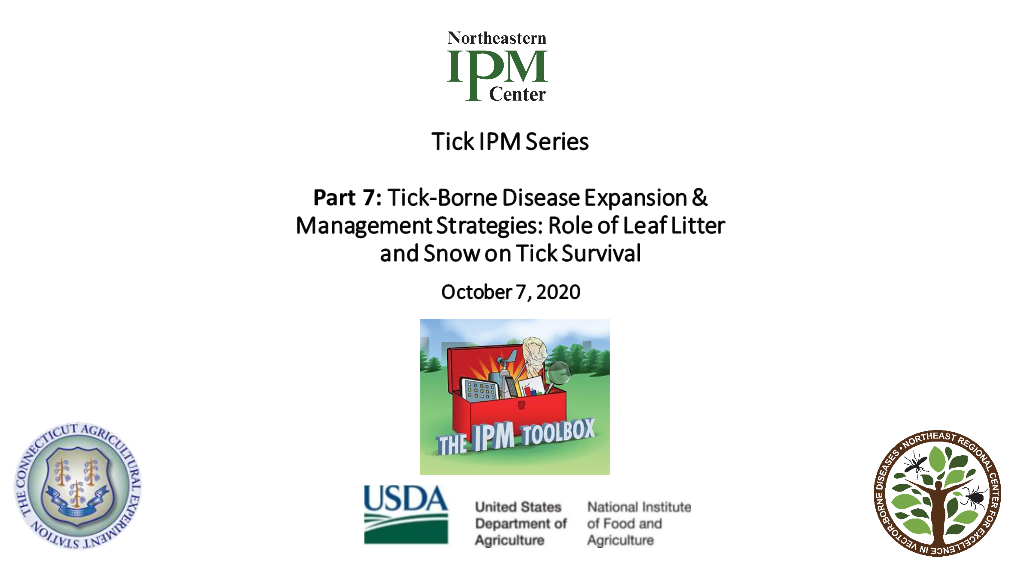 Role of Leaf Litter and Snow on Tick Survival October 7, 2020 Webinar Details