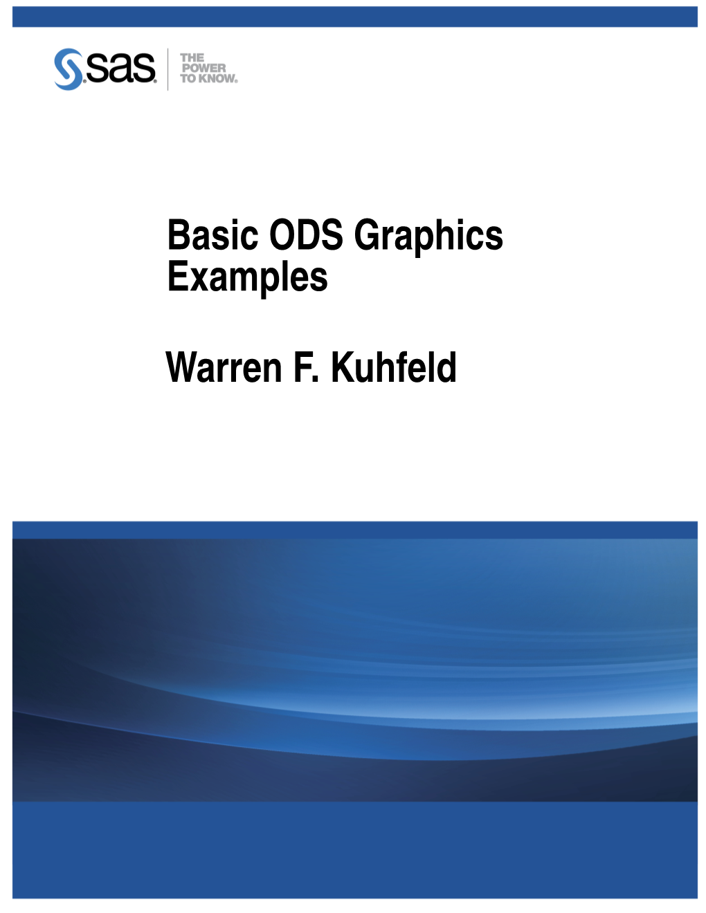 Basic ODS Graphics Examples Warren F. Kuhfeld