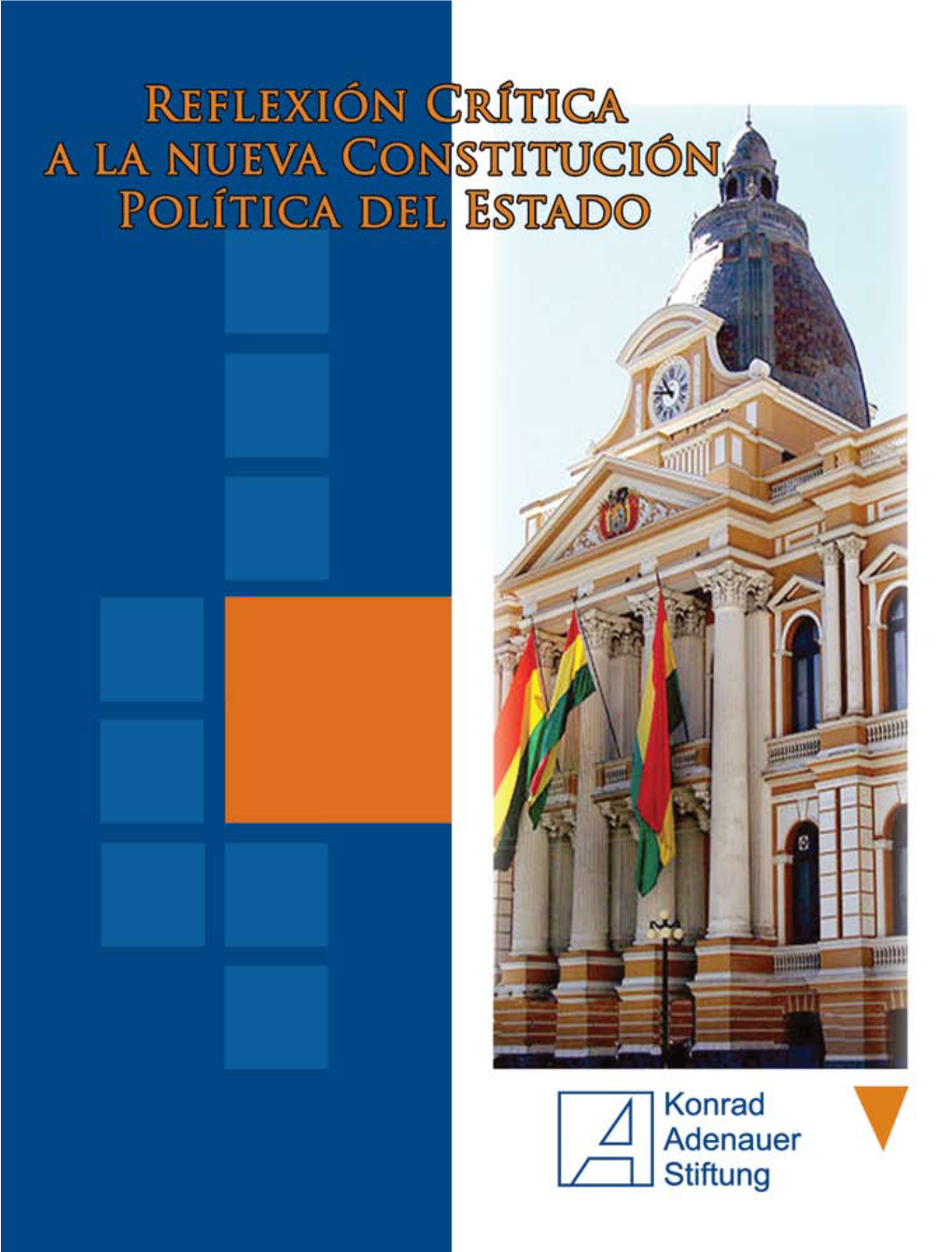 Relexión Crítica a La Nueva Constitución Política Del Estado