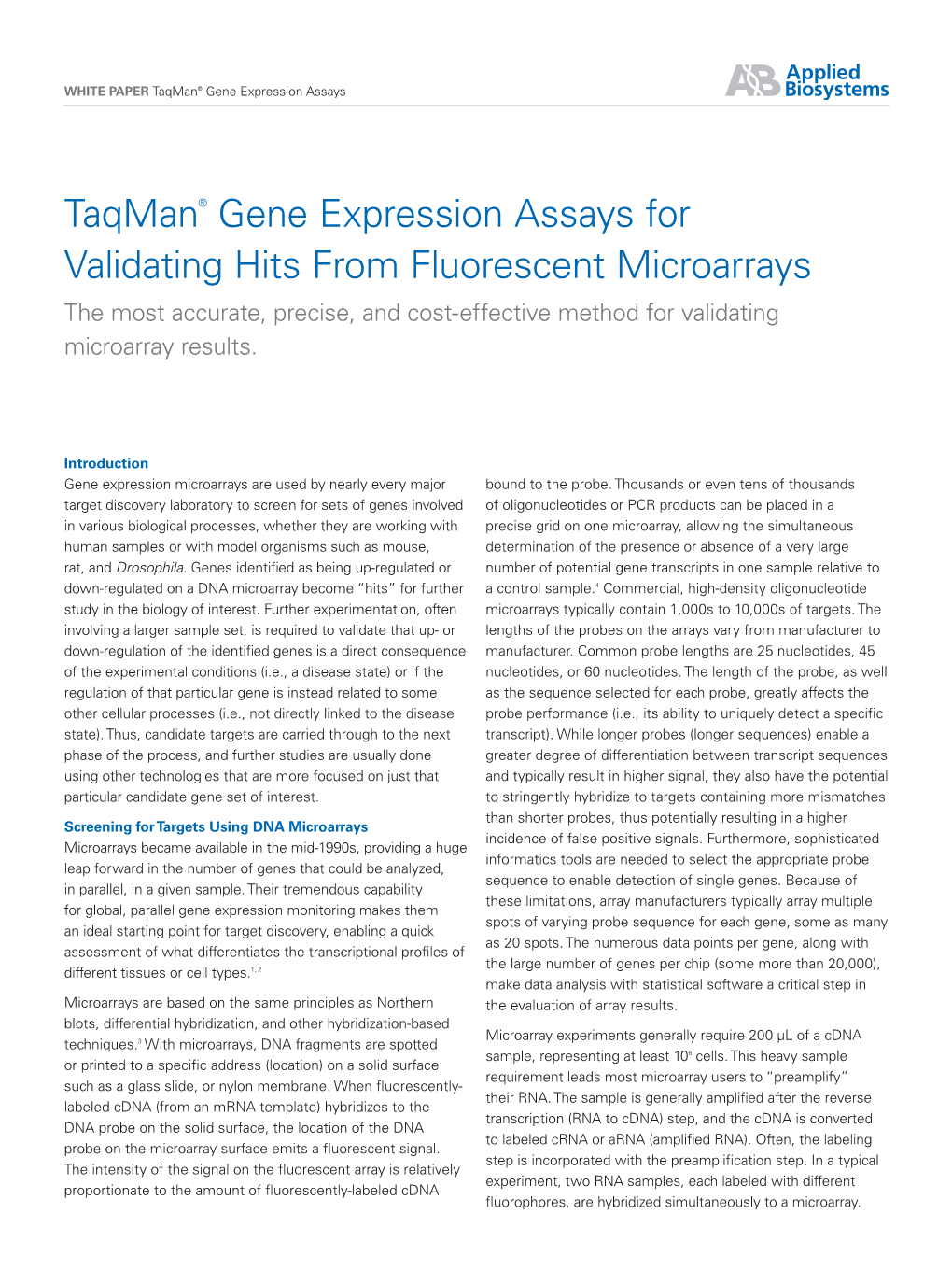 Taqman® Gene Expression Assays for Validating Hits from Fluorescent