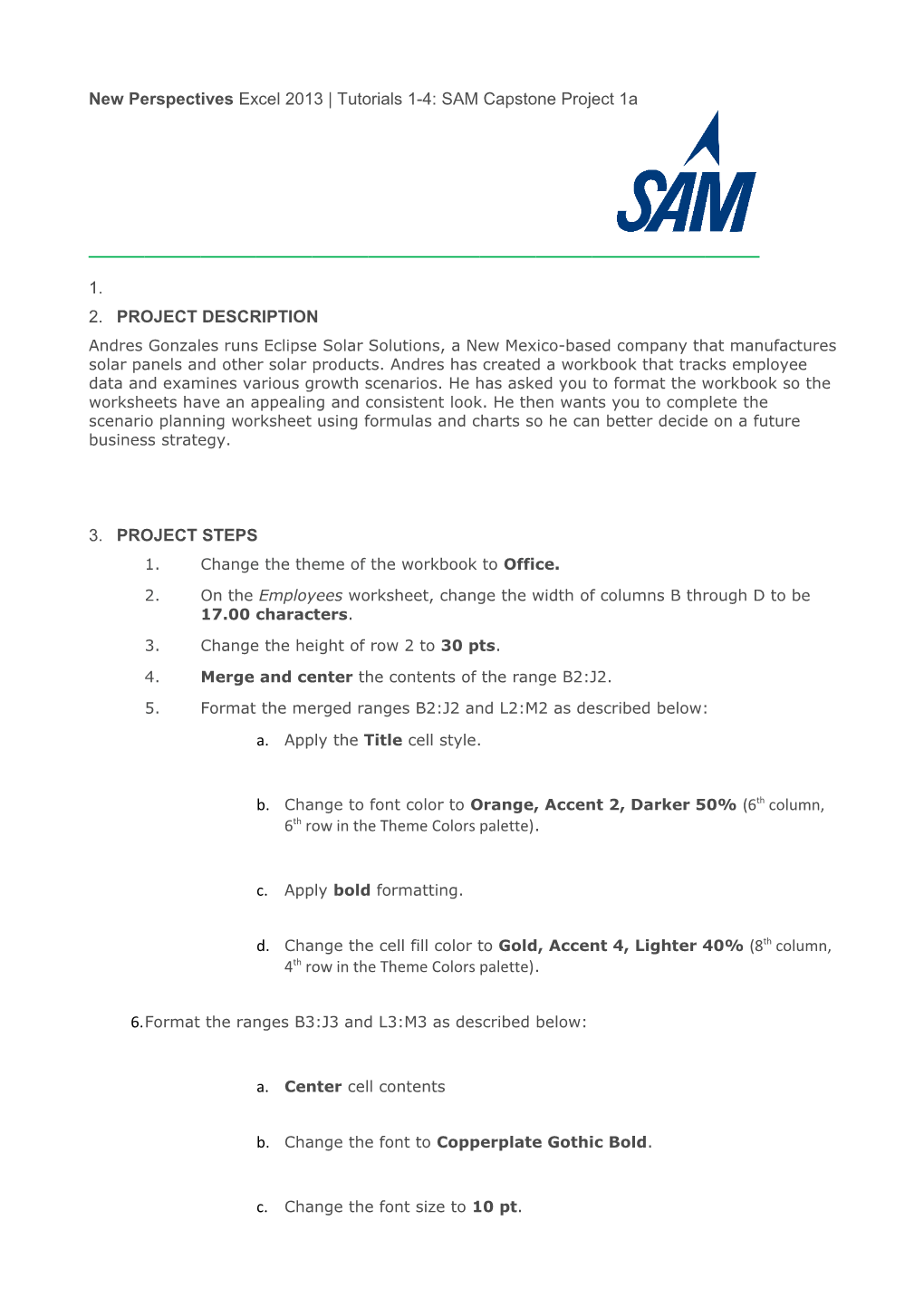 New Perspectives Excel 2013 Tutorials 1-4: SAM Capstone Project 1A