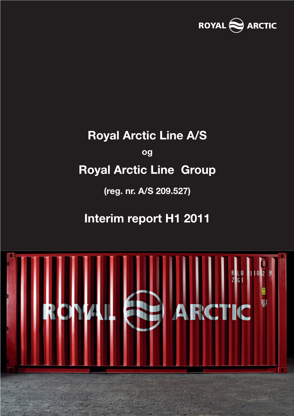 Royal Arctic Line A/S Royal Arctic Line Group Interim Report H1 2011