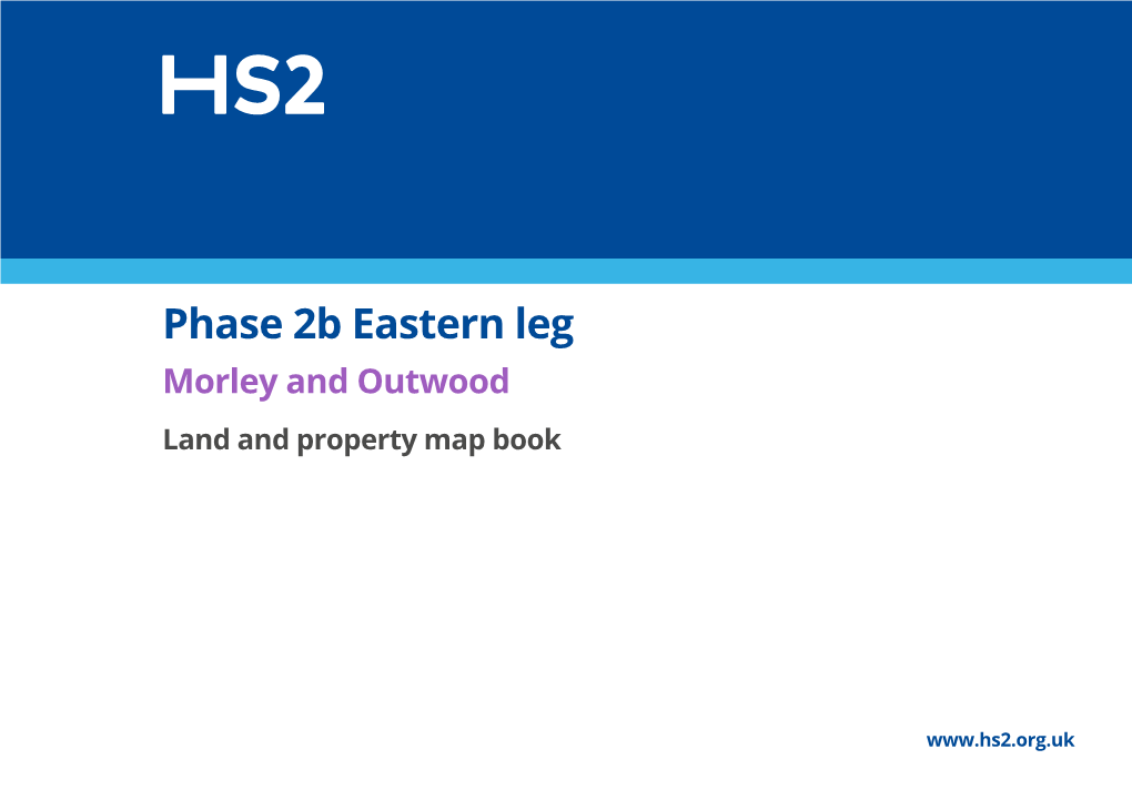 Phase 2B Eastern Leg Morley and Outwood Land and Property Map Book