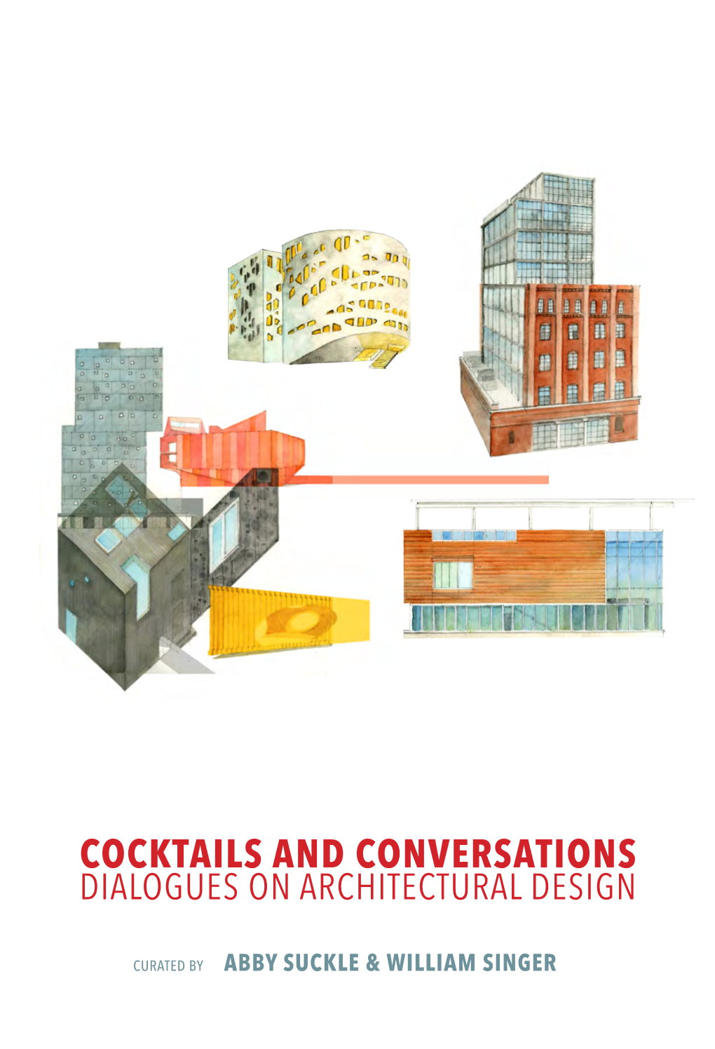 Cocktails and Conversations Dialogues on Architectural Design