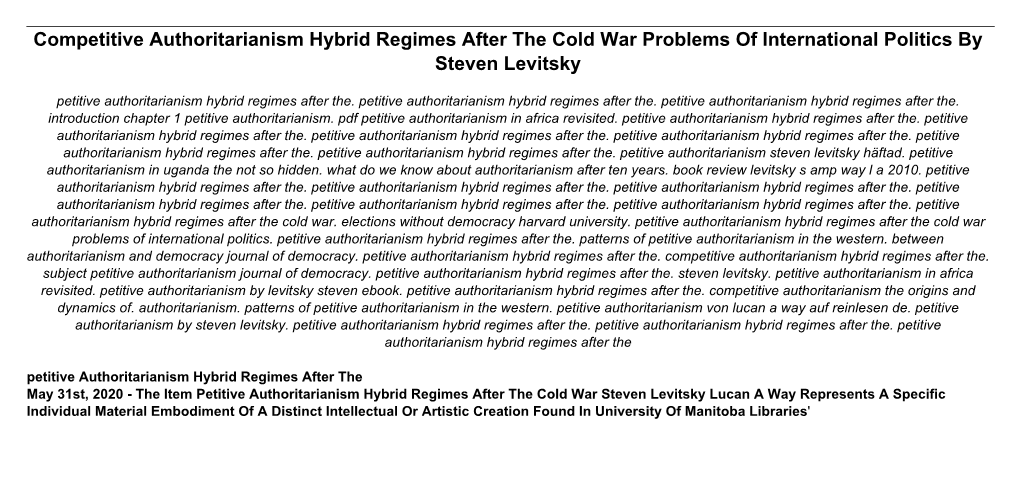 Competitive Authoritarianism Hybrid Regimes After the Cold War Problems of International Politics by Steven Levitsky