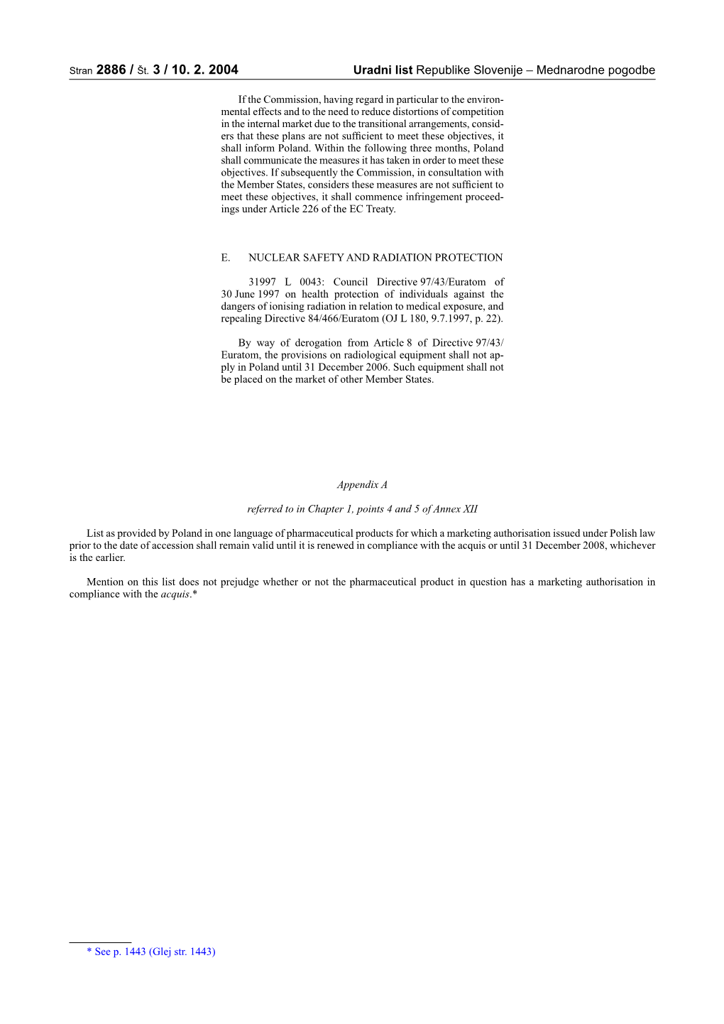 Stran 2886 / Št. 3 / 10. 2. 2004 Uradni List Republike Slovenije – Mednarodne Pogodbe