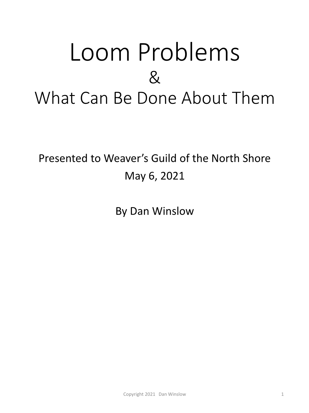 Loom Problems and What Can Be Done About Them