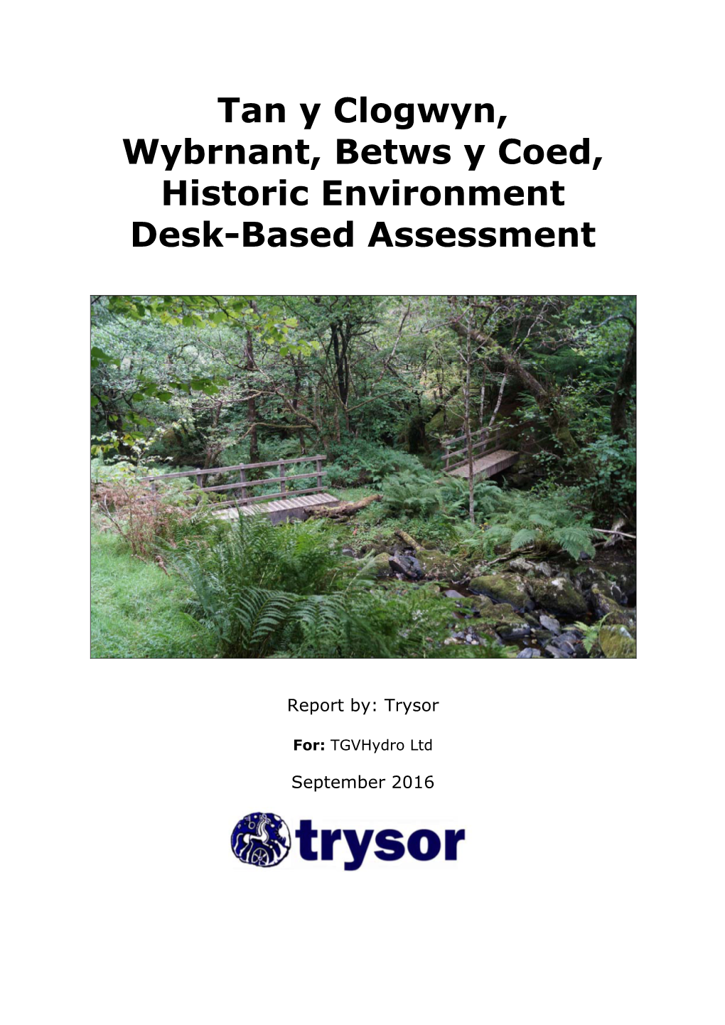 Tan Y Clogwyn, Wybrnant, Betws Y Coed, Historic Environment Desk-Based Assessment