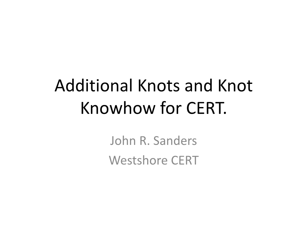 Advanced Knots for CERT