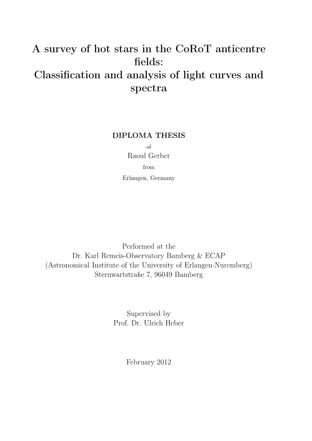 A Survey of Hot Stars in the Corot Anticentre Fields: Classification and Analysis of Light Curves and Spectra