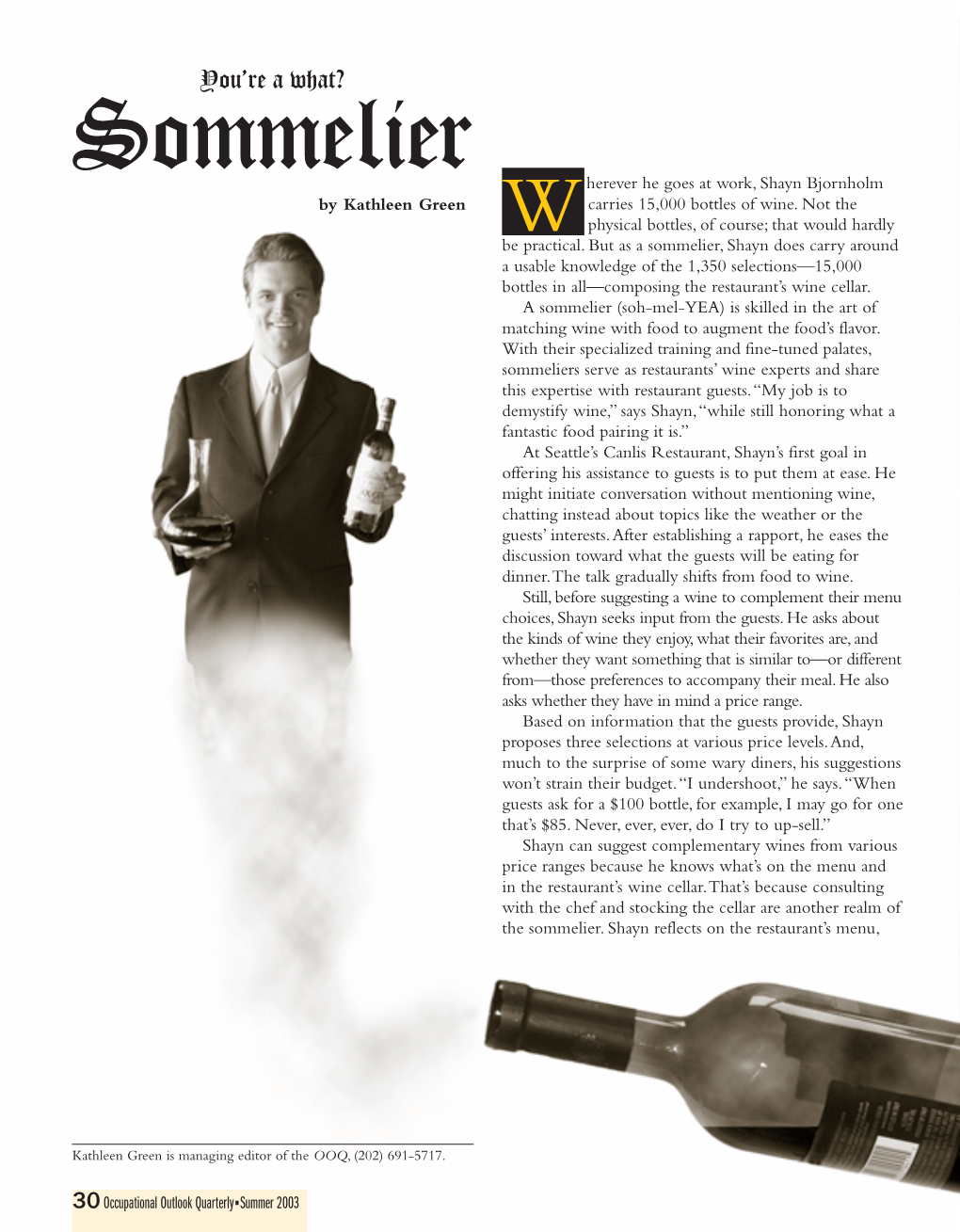 Sommelieryou’Re a What? Herever He Goes at Work, Shayn Bjornholm by Kathleen Green Carries 15,000 Bottles of Wine