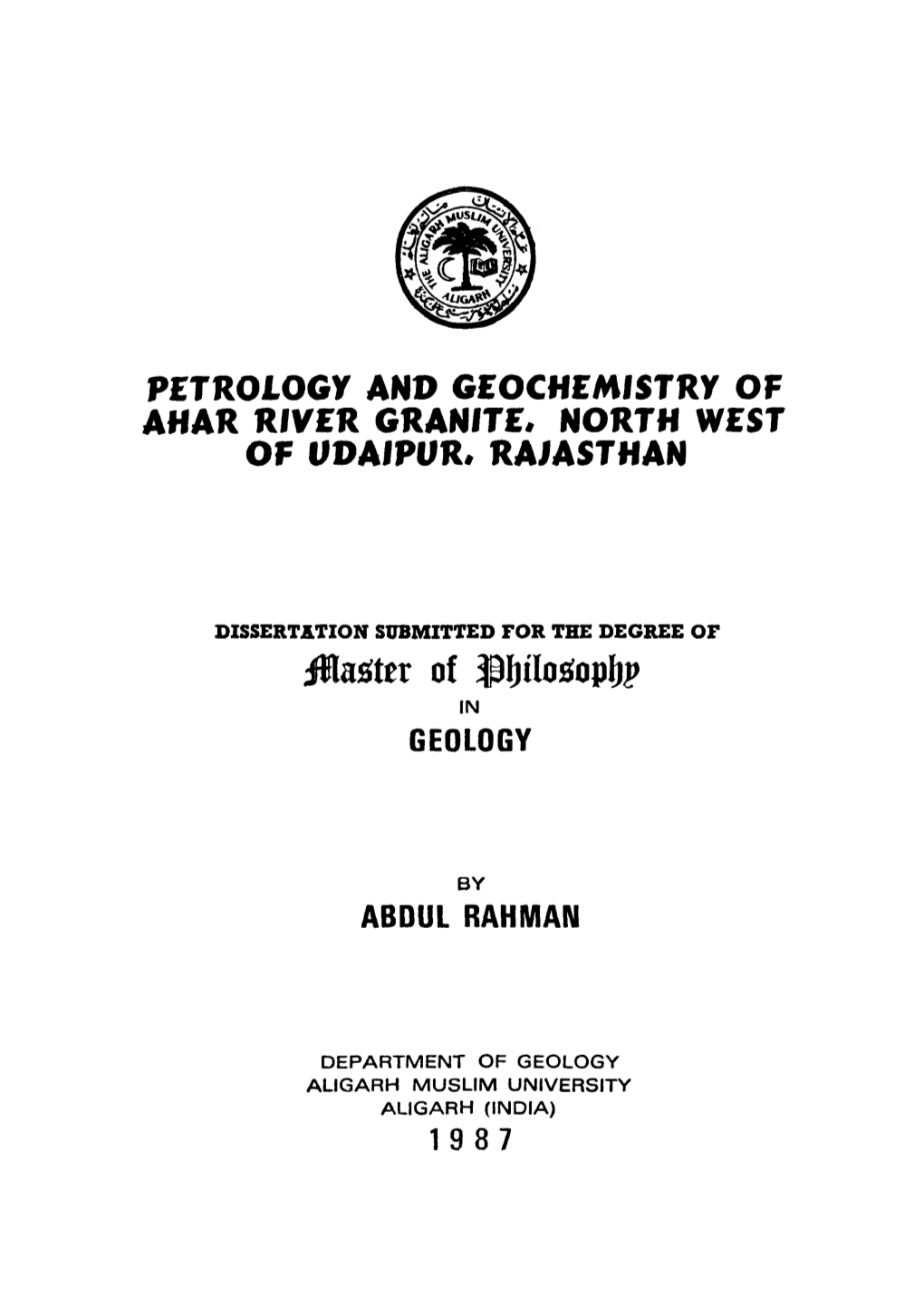Petroiogy and Geochemfstry of AHAR RIVER GRANITE* NORTH WEST of Uoafpur