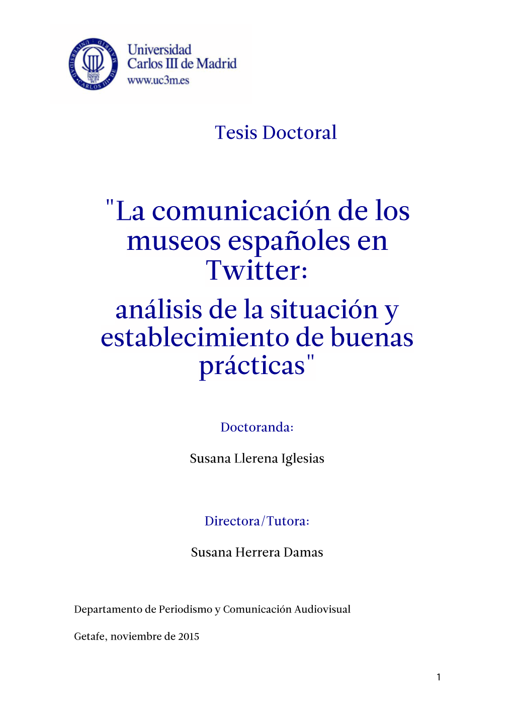 La Comunicación De Los Museos Españoles En Twitter: Análisis De La Situación Y Establecimiento De Buenas Prácticas"