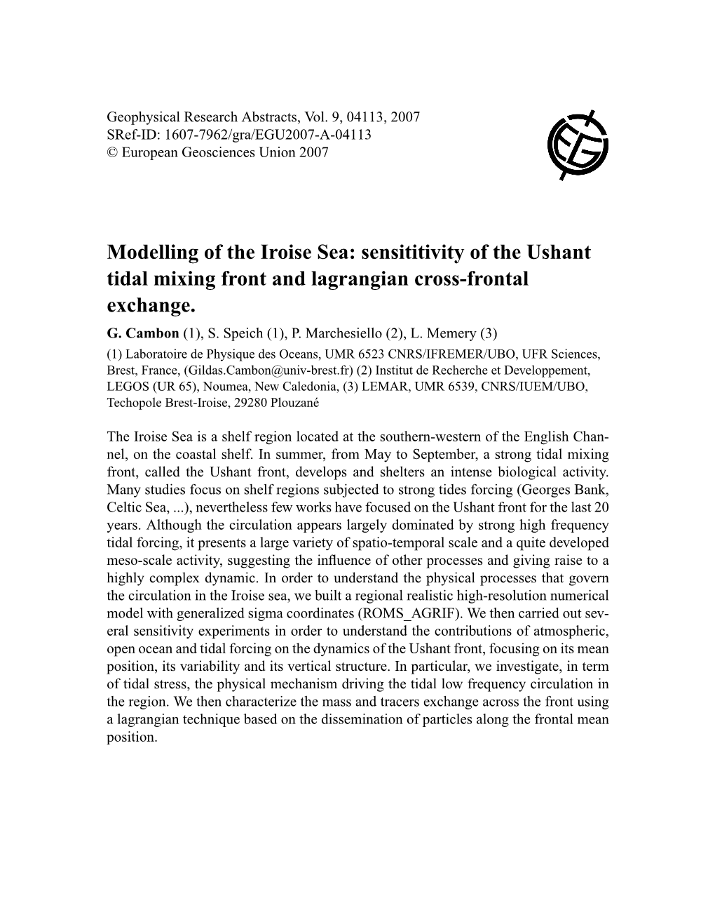 Modelling of the Iroise Sea: Sensititivity of the Ushant Tidal Mixing Front and Lagrangian Cross-Frontal Exchange