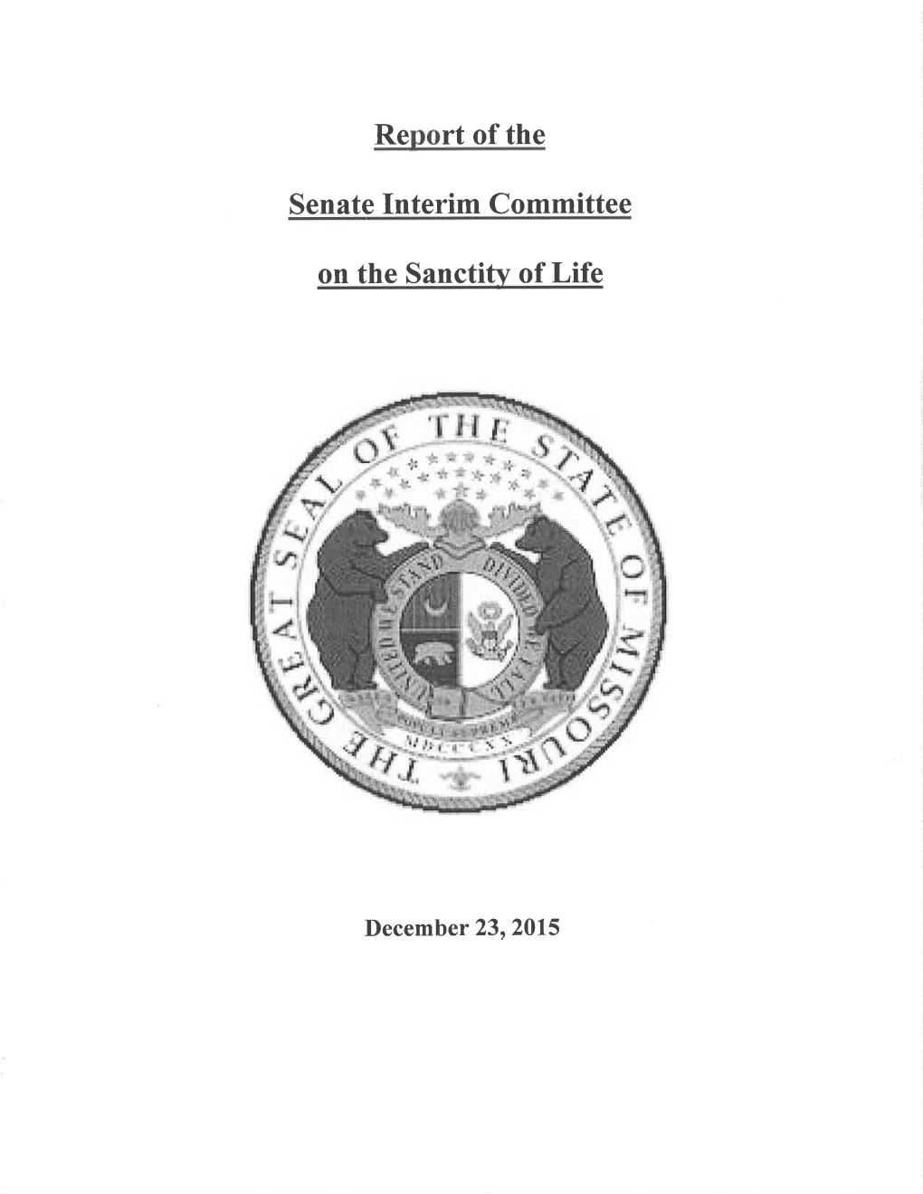 Report of the Senate Interim Committee on the Sanctity of Life