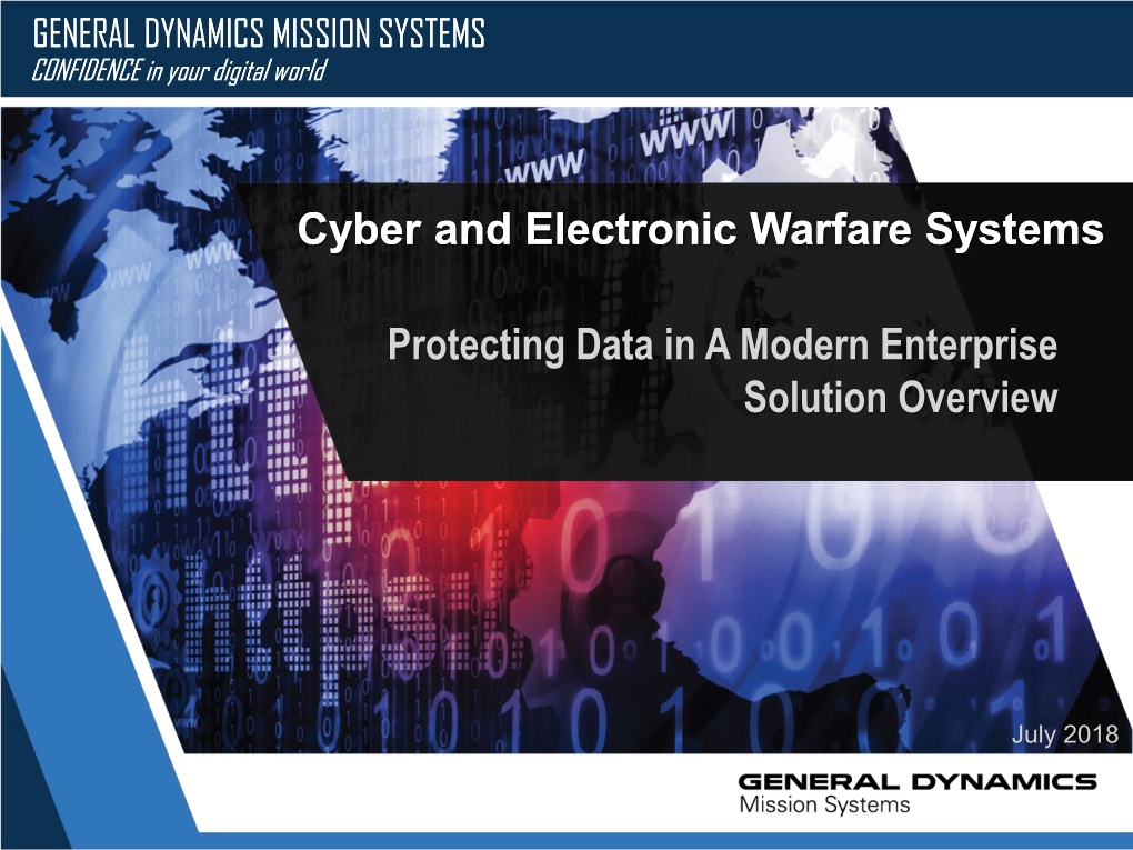GENERAL DYNAMICS MISSION SYSTEMS CONFIDENCE in Your Digital World