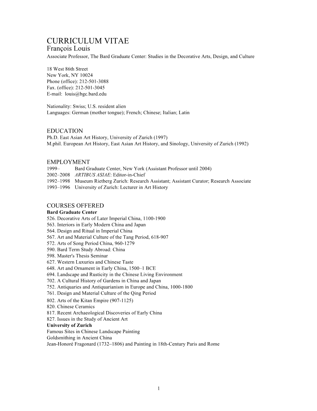 CURRICULUM VITAE François Louis Associate Professor, the Bard Graduate Center: Studies in the Decorative Arts, Design, and Culture