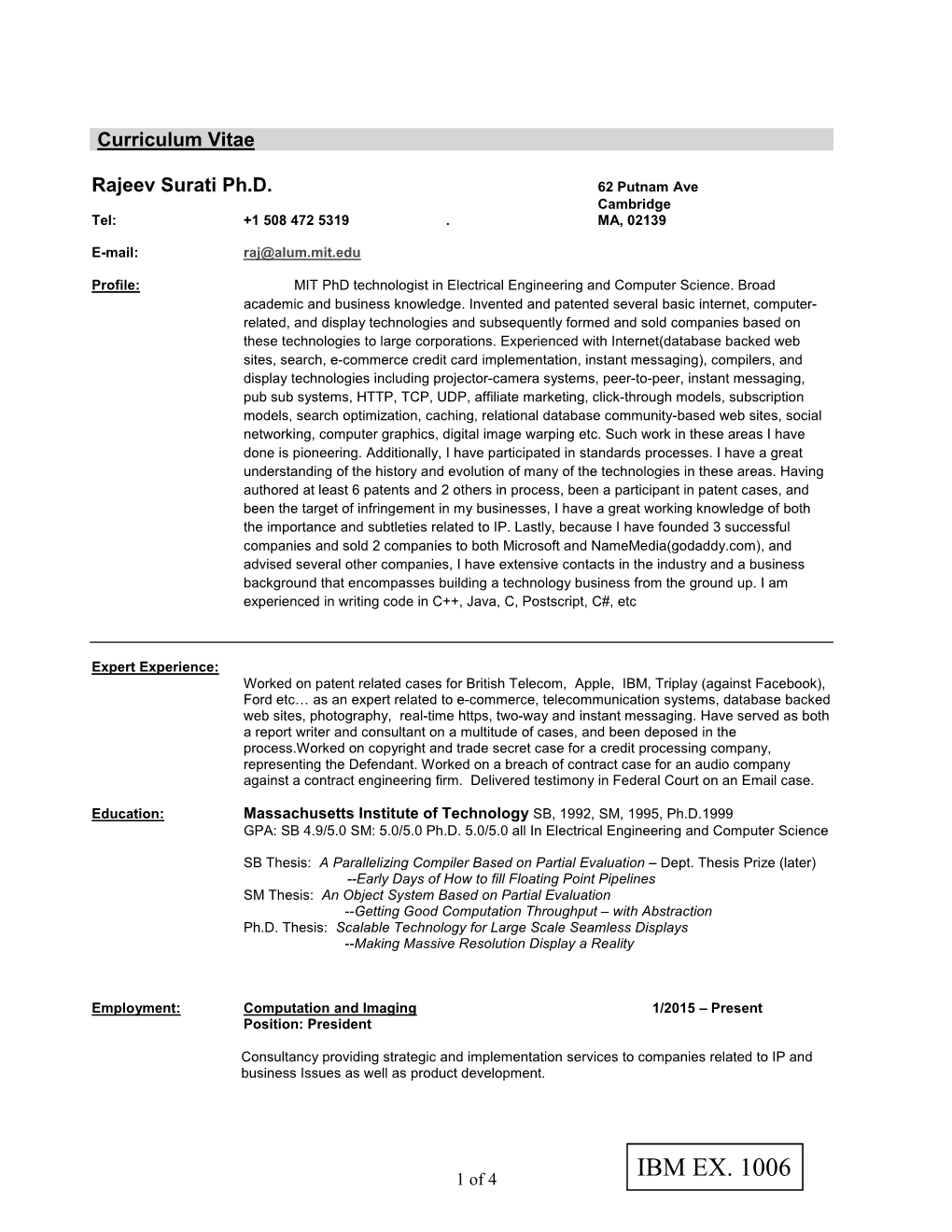 IBM EX. 1006 1 of 4 Scalable Display Technologies 1/2004 – October 2014 Position: President, Chairman, and Co-Founder