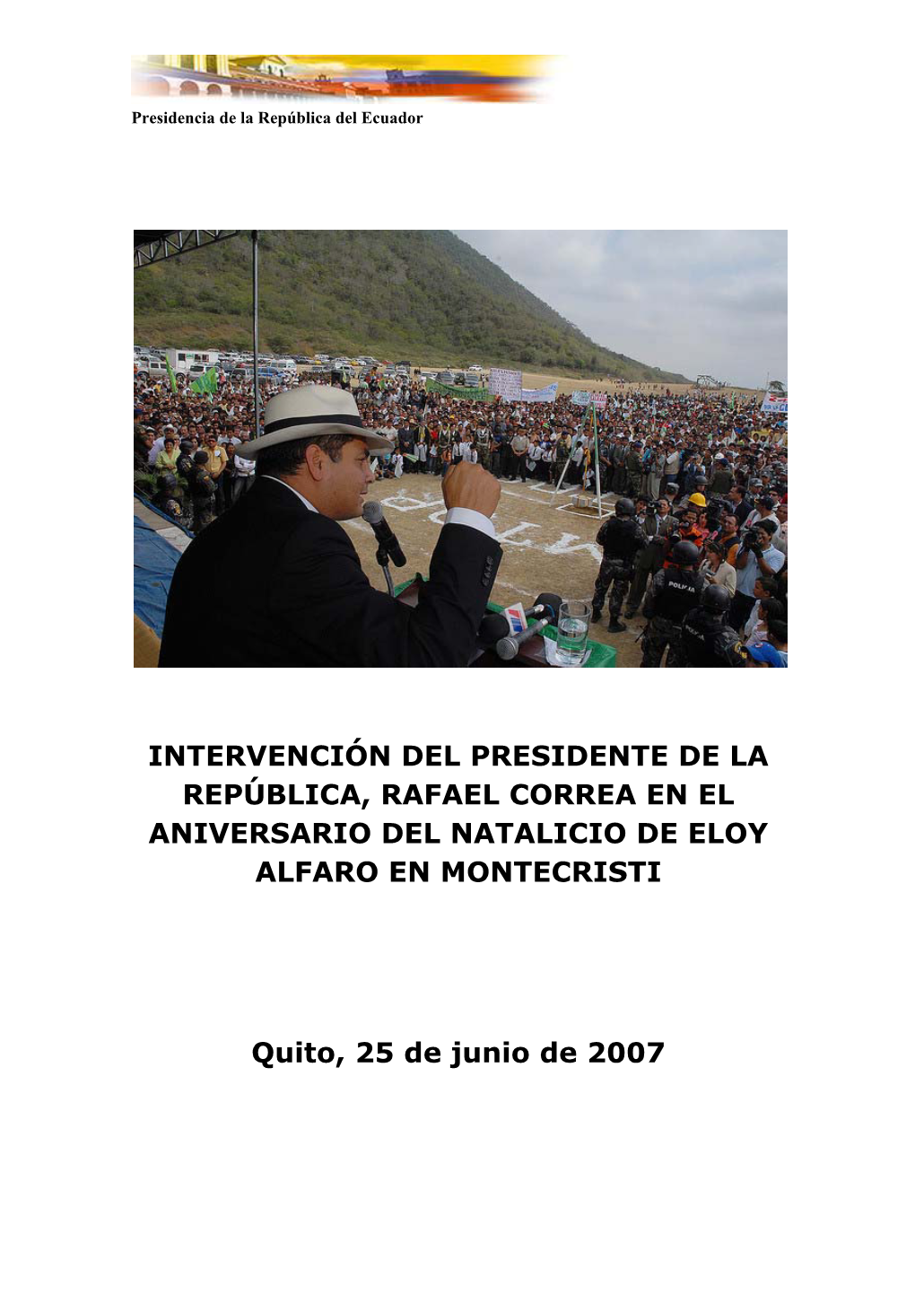 Intervención Del Presidente De La República, Rafael Correa En El Aniversario Del Natalicio De Eloy Alfaro En Montecristi