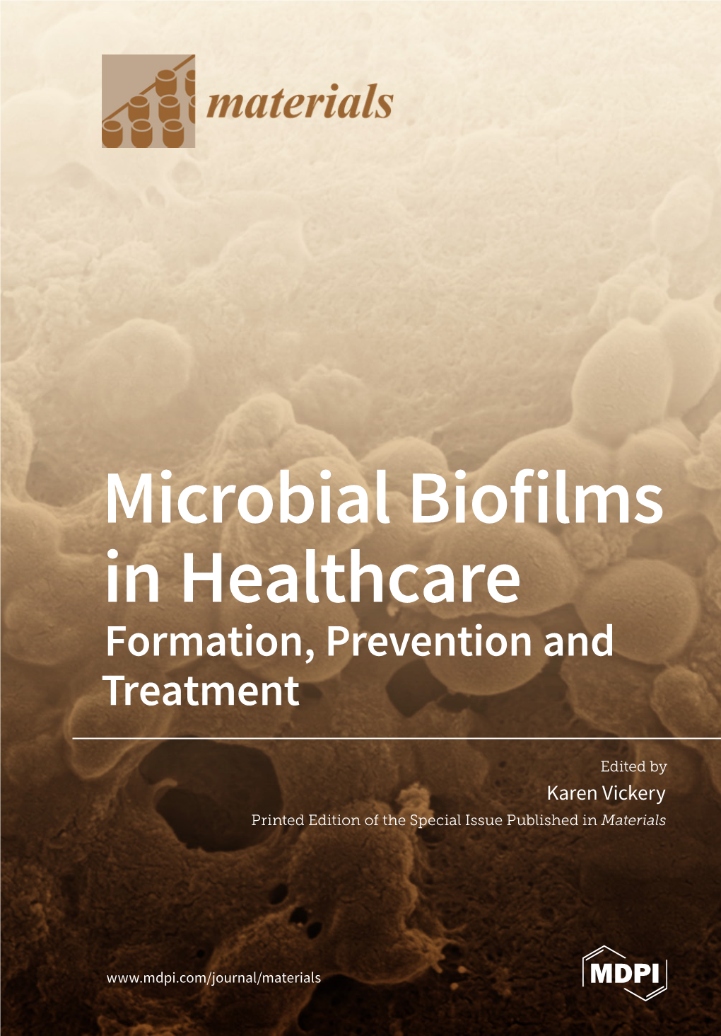Microbial Biofilms in Healthcare in Biofilms Microbial • K Aren Vickery Aren