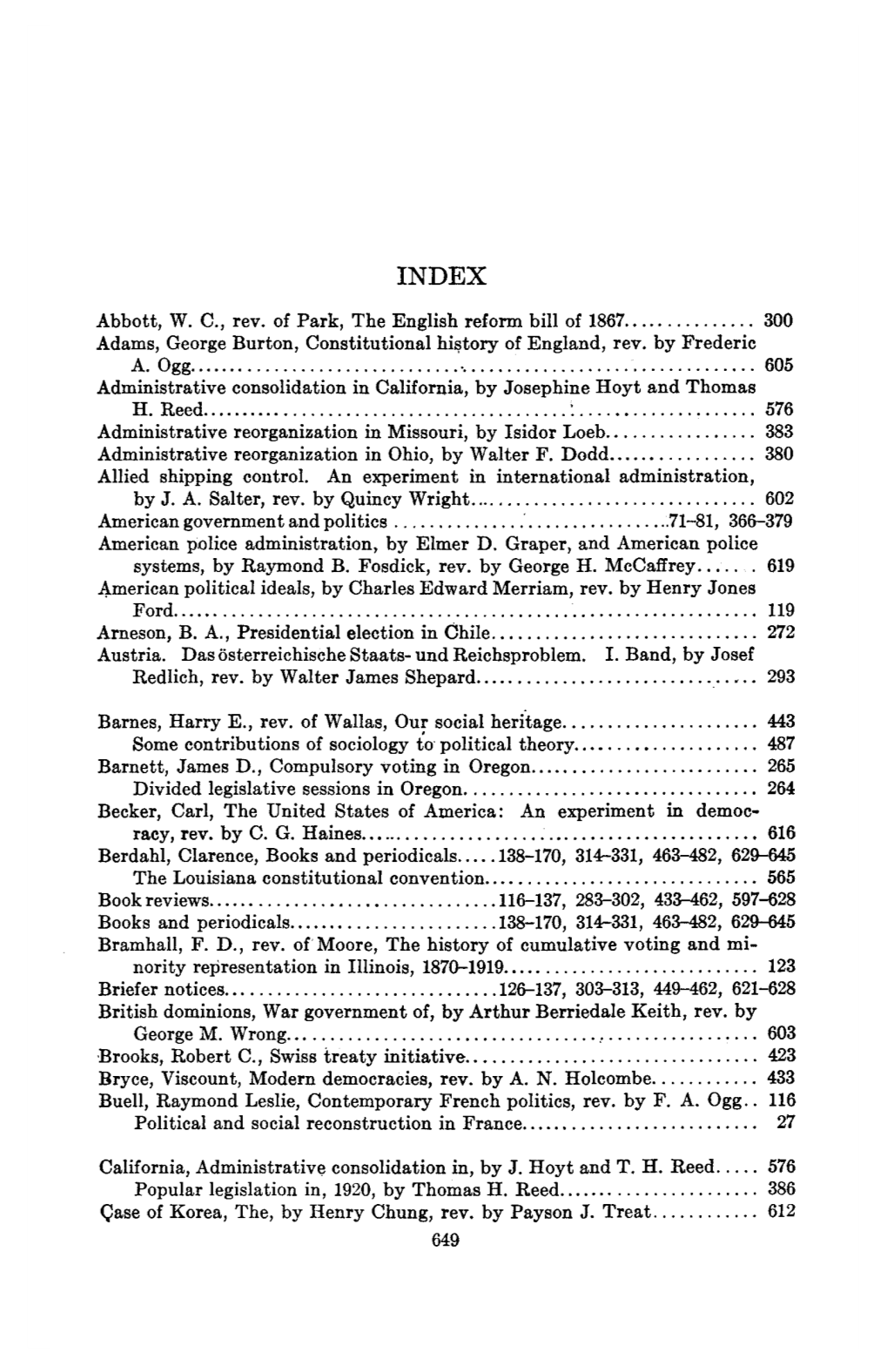 Abbott, W. C, Rev. of Park, the English Reform Bill of 1867 300 Adams, George Burton, Constitutional History of England, Rev