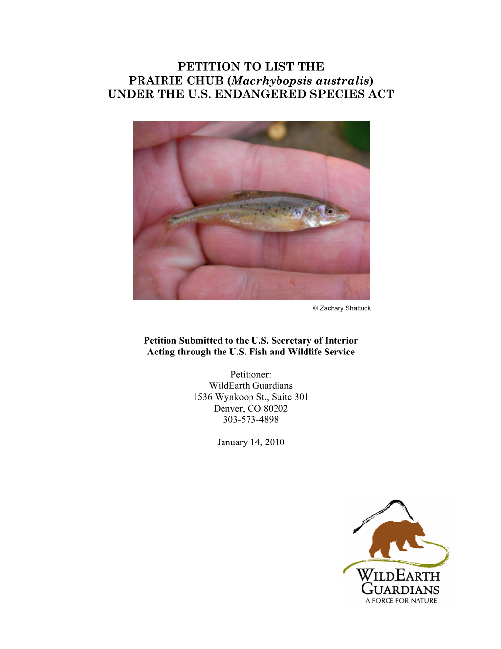 PETITION to LIST the PRAIRIE CHUB (Macrhybopsis Australis) UNDER the U.S