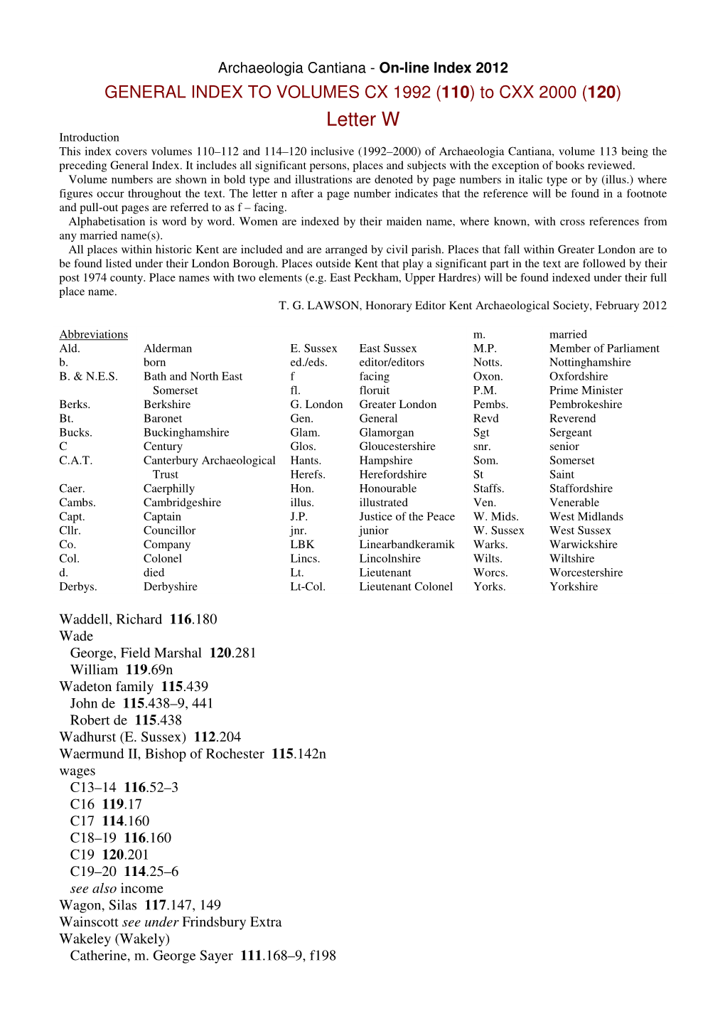 Letter W Introduction This Index Covers Volumes 110–112 and 114–120 Inclusive (1992–2000) of Archaeologia Cantiana, Volume 113 Being the Preceding General Index