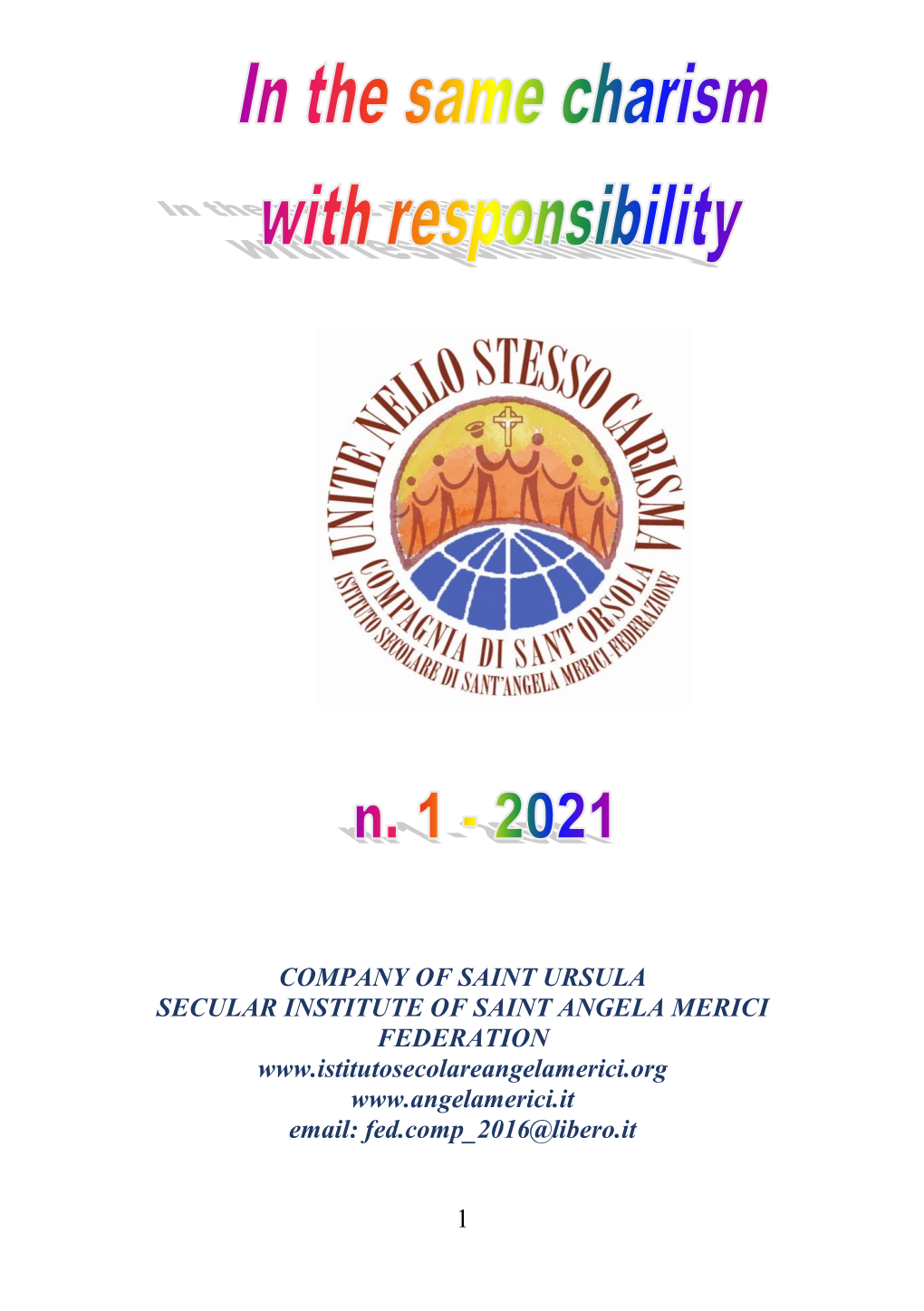 COMPANY of SAINT URSULA SECULAR INSTITUTE of SAINT ANGELA MERICI FEDERATION Email: Fed.Comp 2016@Libero.It