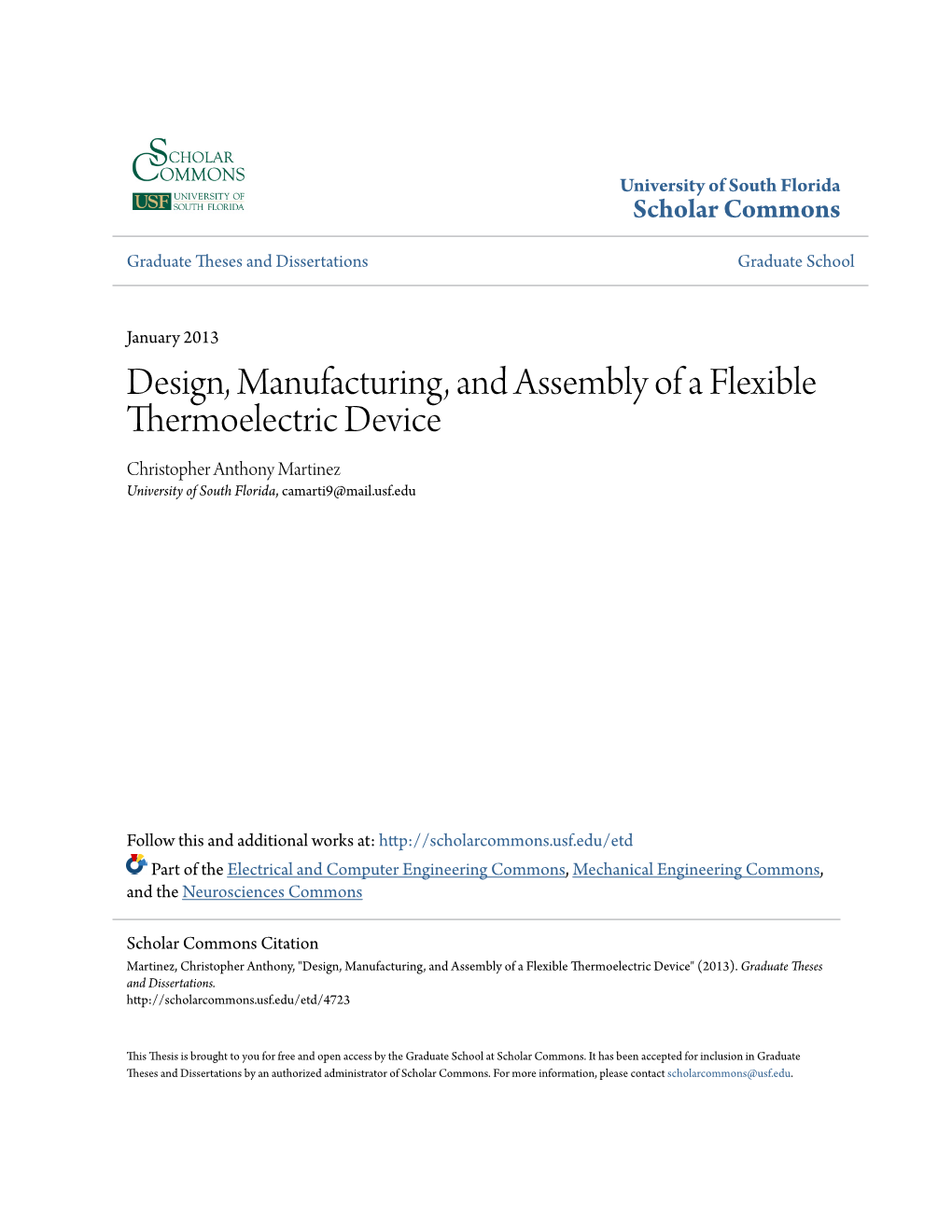 Design, Manufacturing, and Assembly of a Flexible Thermoelectric Device Christopher Anthony Martinez University of South Florida, Camarti9@Mail.Usf.Edu