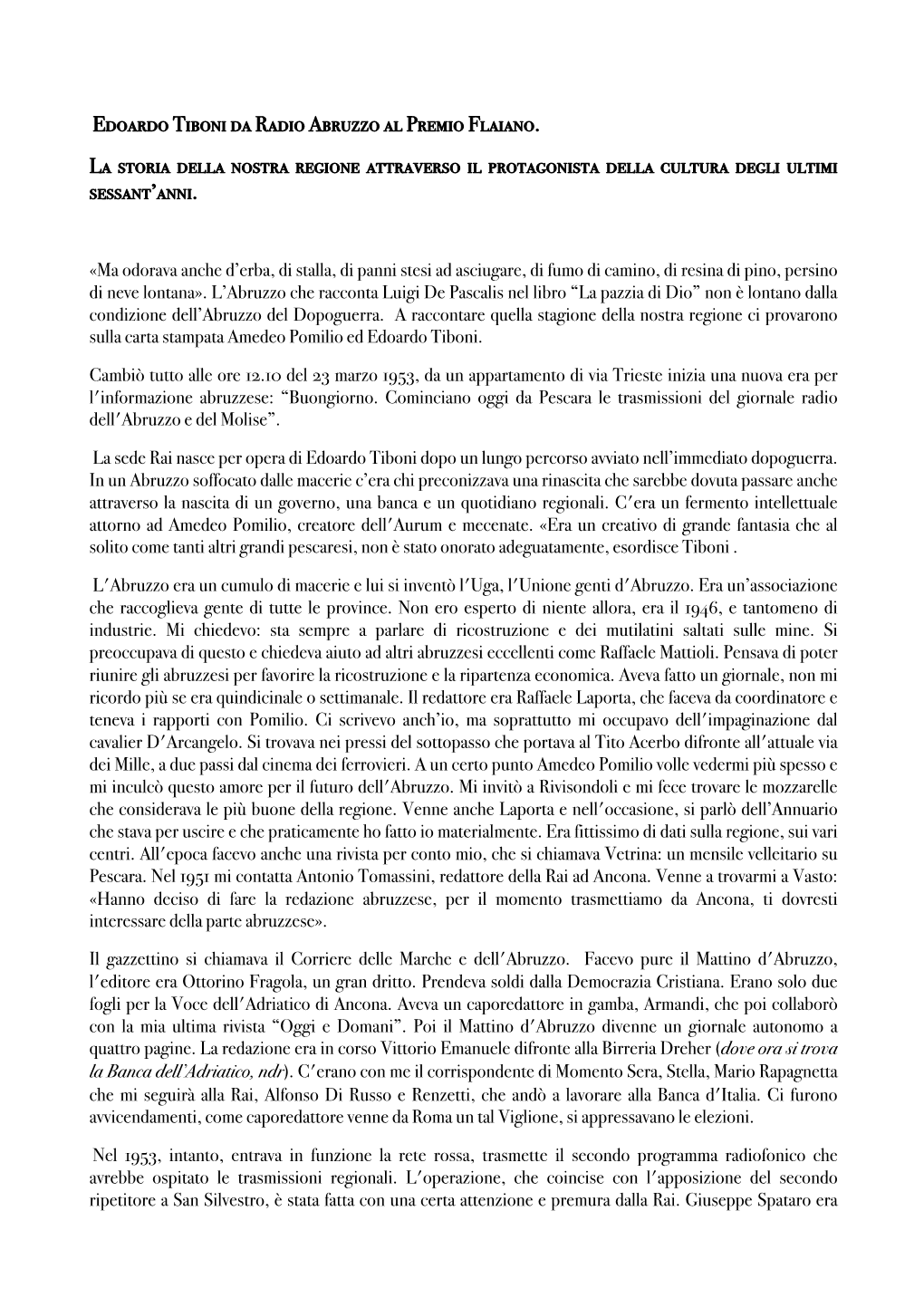 Edoardo Tiboni Da Radio Abruzzo Al Premio Flaiano. La Storia Della Nostra Regione Attraverso Il Protagonista Della Cultura Degli Ultimi Sessant’Anni