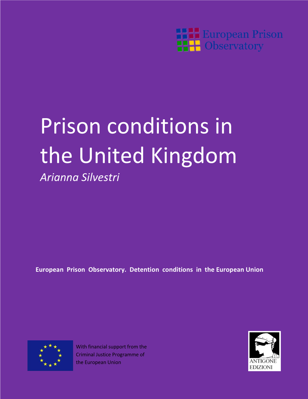 Prison Conditions in the United Kingdom, by Arianna Silvestri, Is Licensed Under a Creative Commons Attribution-Noncommercial-Noderivs 3.0 Unported License