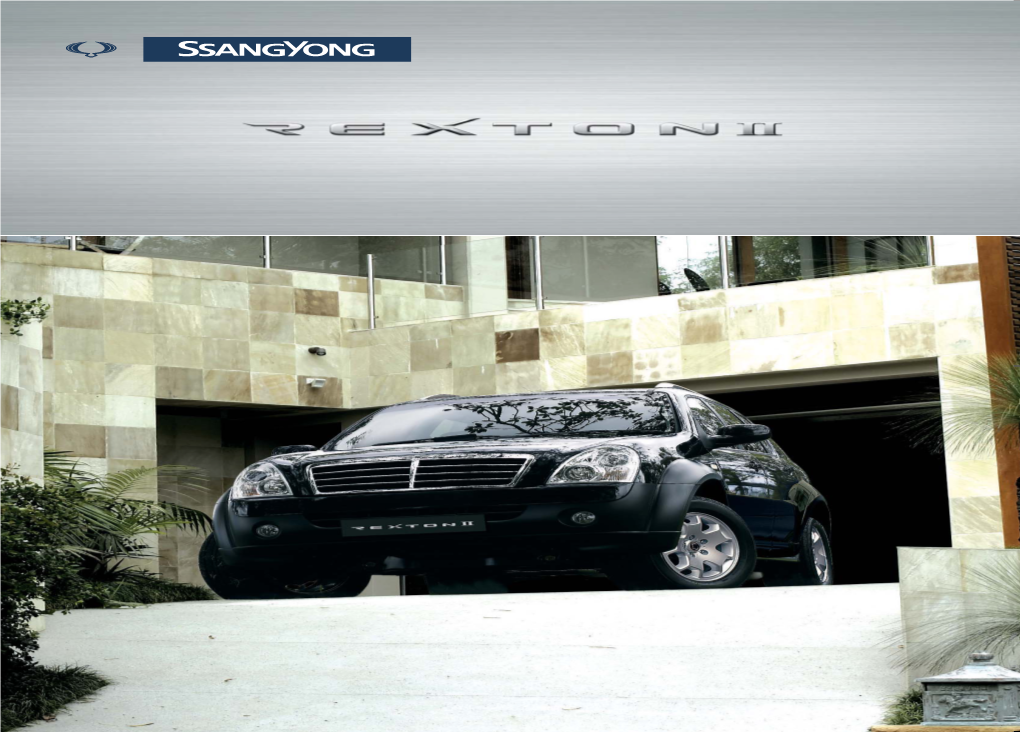 Ssangyong Rexton II Brochure Layout 16/01/2008 10:30 Page 1 Ssangyong Rexton II Brochure Layout 16/01/2008 10:30 Page 2