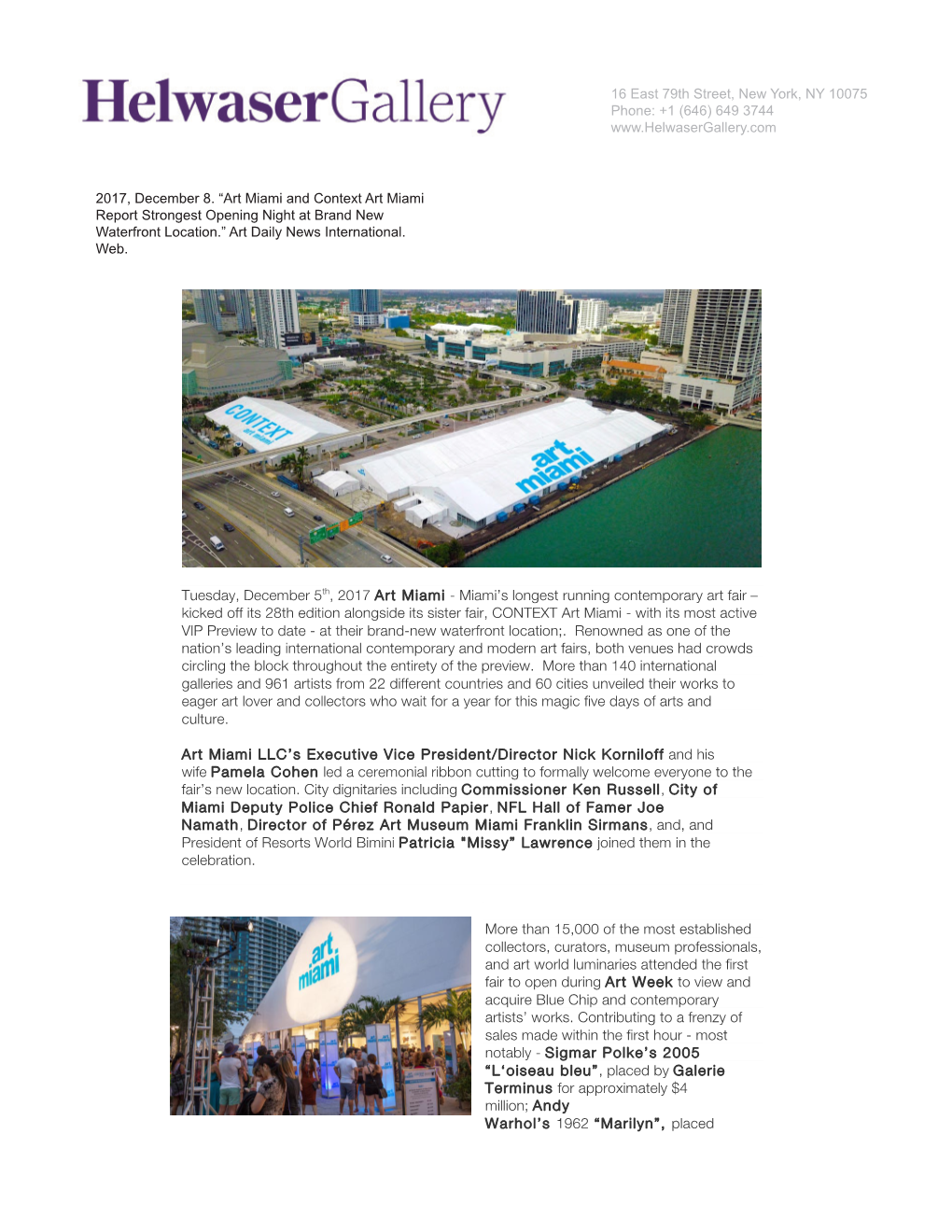 Art Miami and Context Art Miami Report Strongest Opening Night at Brand New Waterfront Location.” Art Daily News International