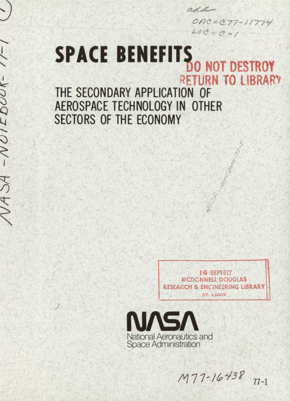 SPACE BENEFIT, 0 Nol DESTROY RETURN to 11BRAR' the SECONDARY APPLICATION of AEROSPACE TECHNOLOGY in OTHER SECTORS of the ECONOMY