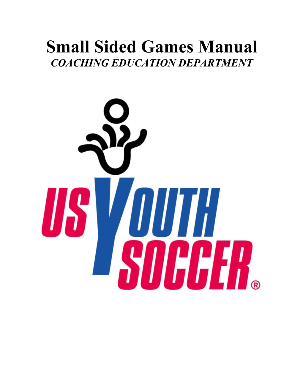 Small Sided Games Manual COACHING EDUCATION DEPARTMENT