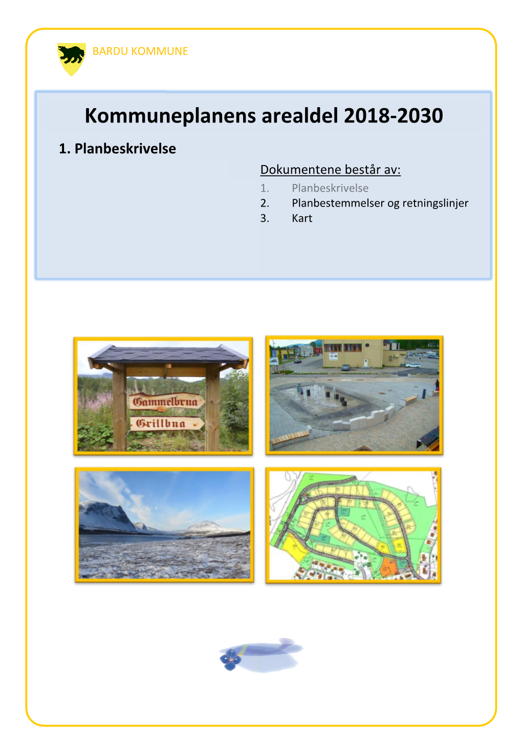 Kommuneplanens Arealdel – Planbeskrivelsen