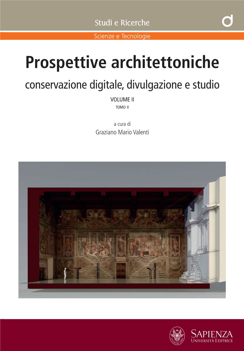 Prospettive Architettoniche Conservazione Digitale, Divulgazione E Studio VOLUME II T Omo Ii