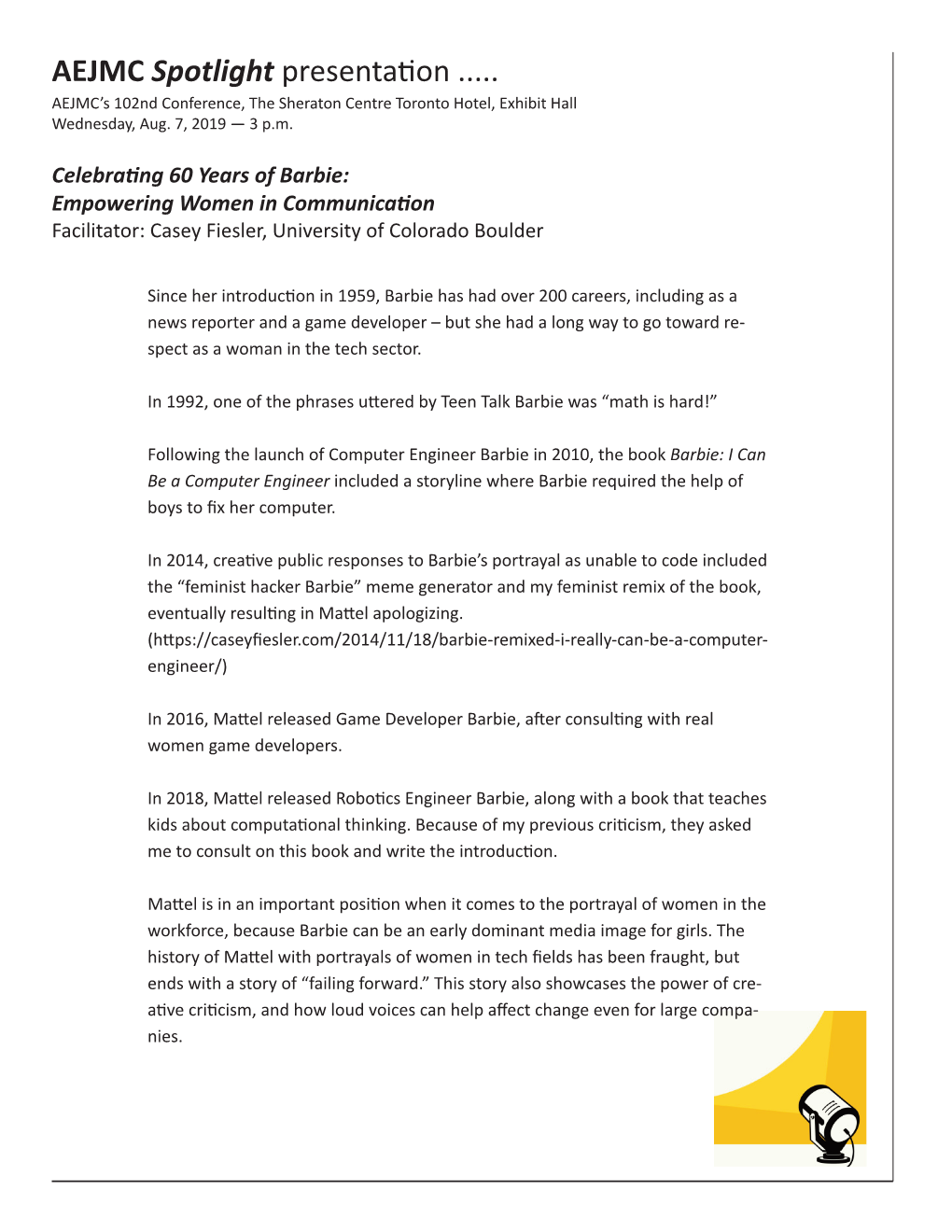 Celebrating 60 Years of Barbie: Empowering Women in Communication Facilitator: Casey Fiesler, University of Colorado Boulder