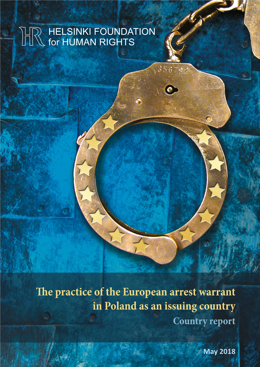 The Practice of the European Arrest Warrant in Poland As an Issuing Country Country Report