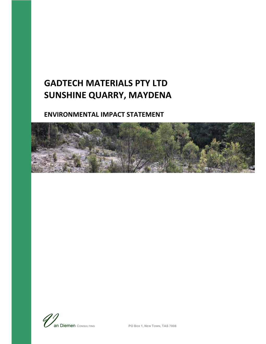 Gadtech Materials Pty Ltd, Sunshine Quarry, Maydena