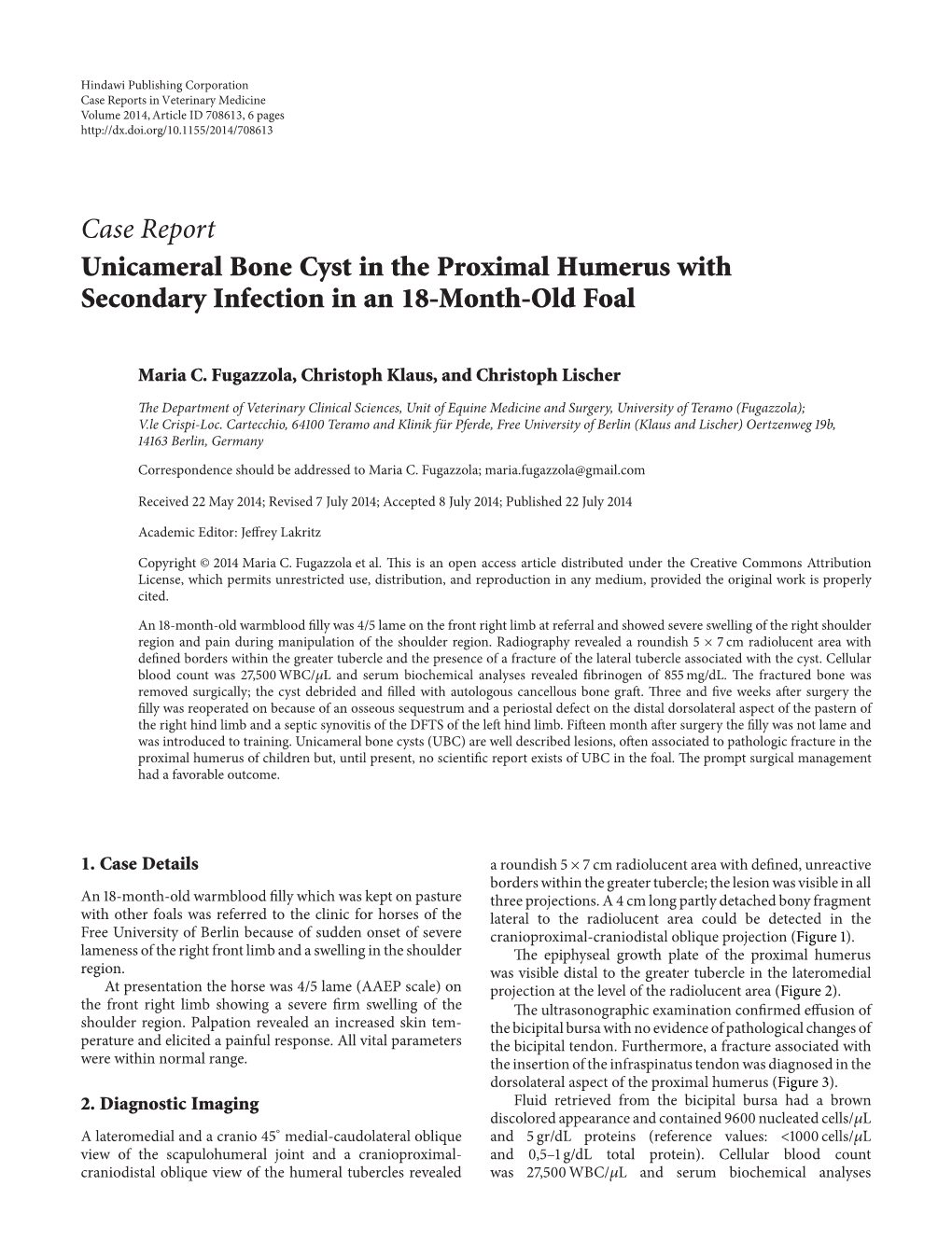 Case Report Unicameral Bone Cyst in the Proximal Humerus with Secondary Infection in an 18-Month-Old Foal