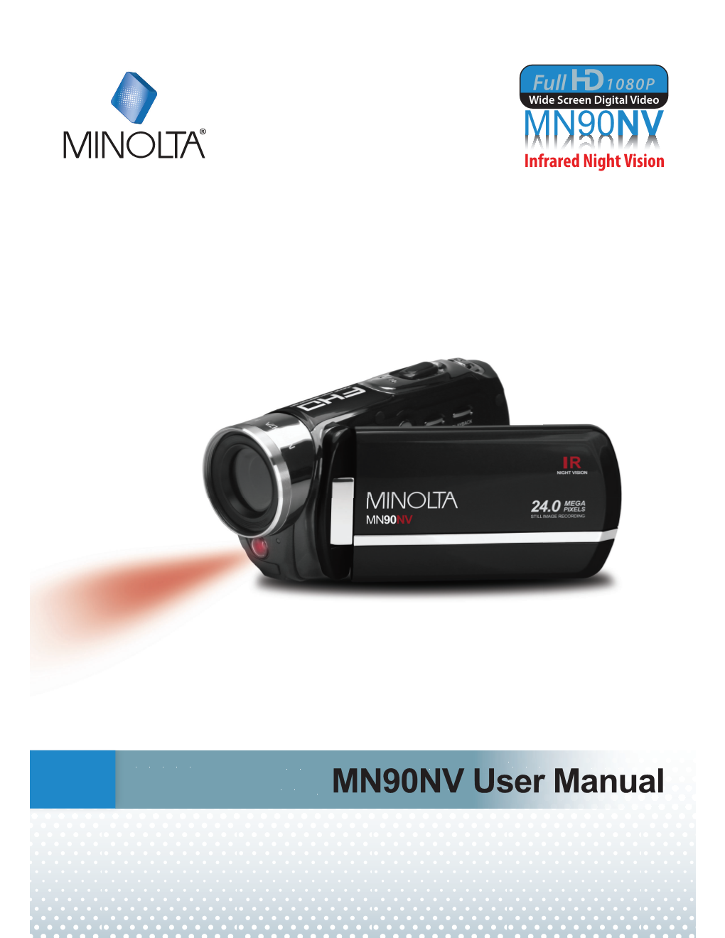 Manual Congratulations on Purchasing the Minolta MN90NV 1080P HD Camcorder! the Contents of This Manual Are Subject to Change Without Notice