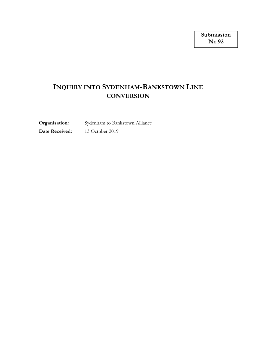 Submission No 92 INQUIRY INTO SYDENHAM-BANKSTOWN LINE