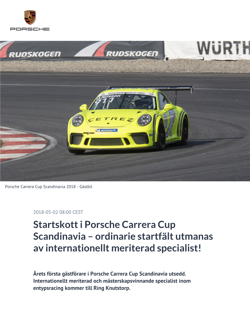 Startskott I Porsche Carrera Cup Scandinavia – Ordinarie Startfält Utmanas Av Internationellt Meriterad Specialist!