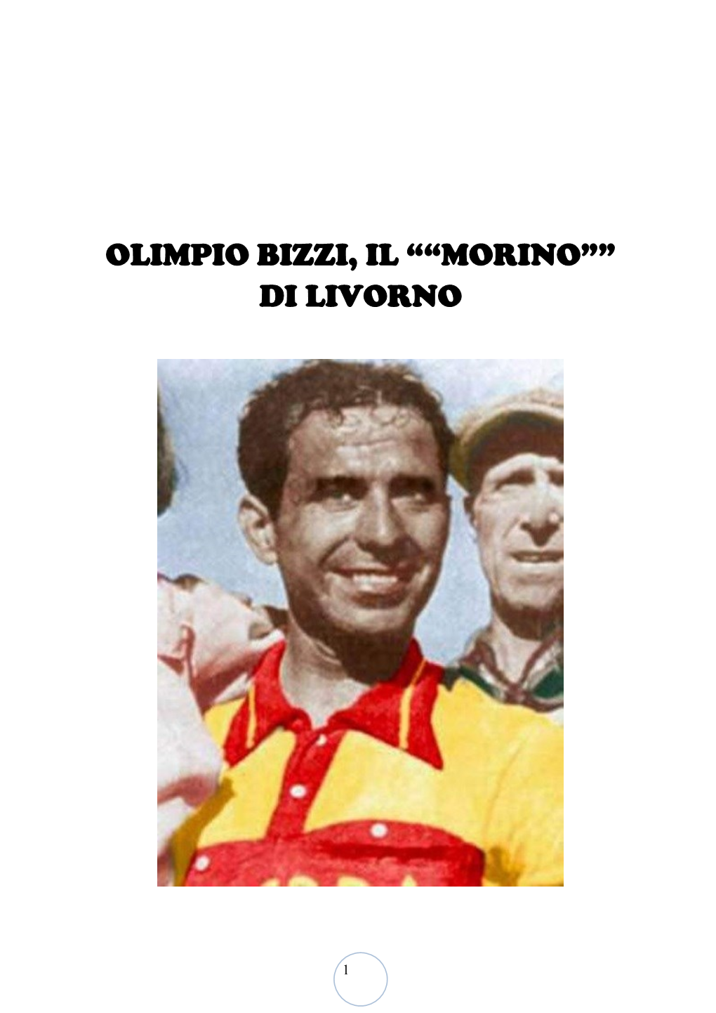 Olimpio Bizzi, Il ““Morino””