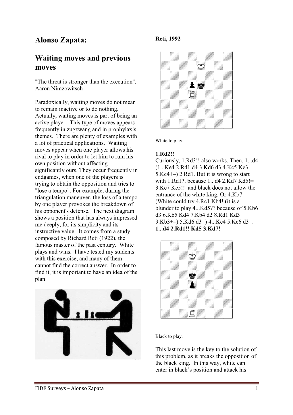 Alonso Zapata: Reti, 1992 XIIIIIIIIY Waiting Moves and Previous 9-+-+-+-+0 Moves 9+-+-Mk-+-0 9-+-+-+-+0 "The Threat Is Stronger Than the Execution"