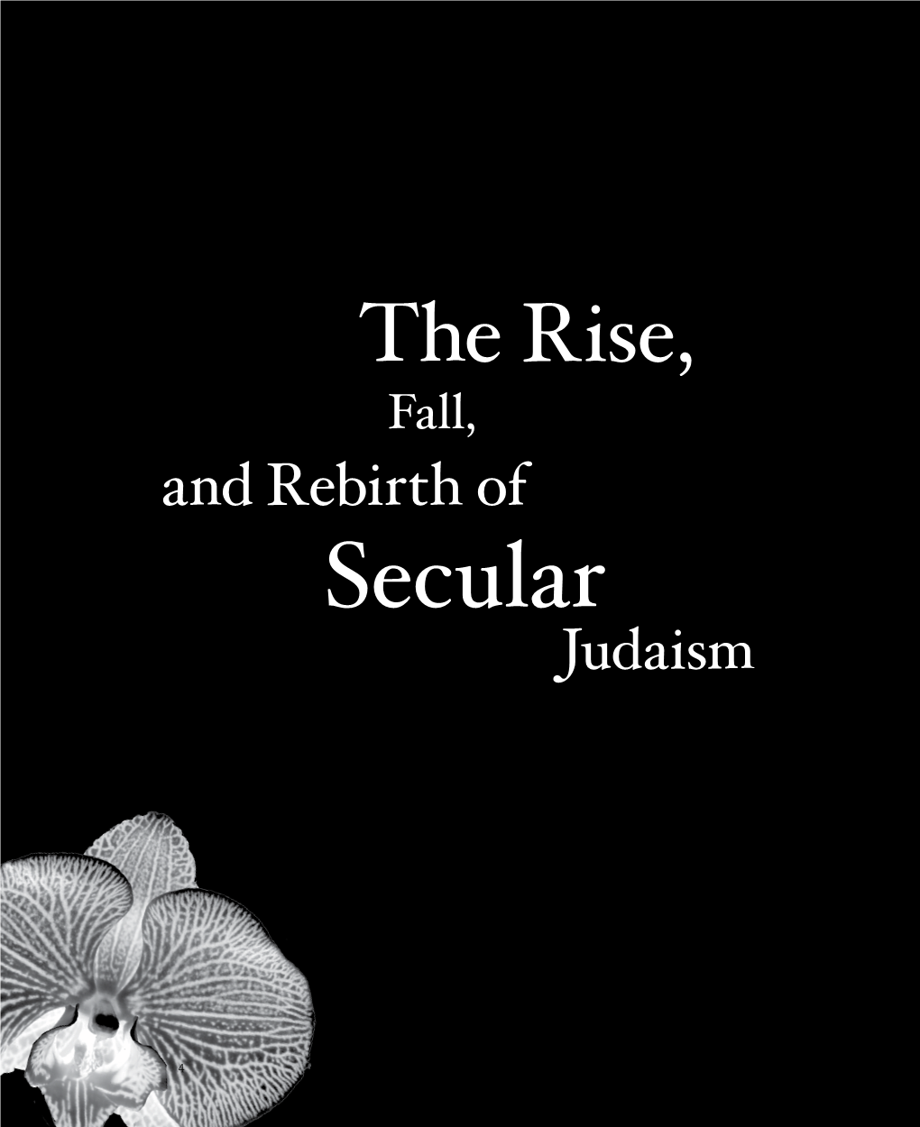 The Rise, Fall, and Rebirth of Secular Judaism