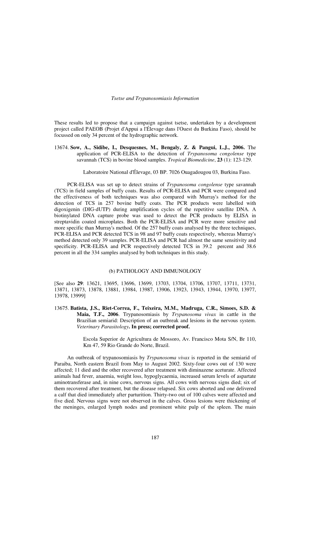 Tsetse and Trypanosomiasis Information 187 These Results Led to Propose That a Campaign Against Tsetse, Undertaken by a Develop