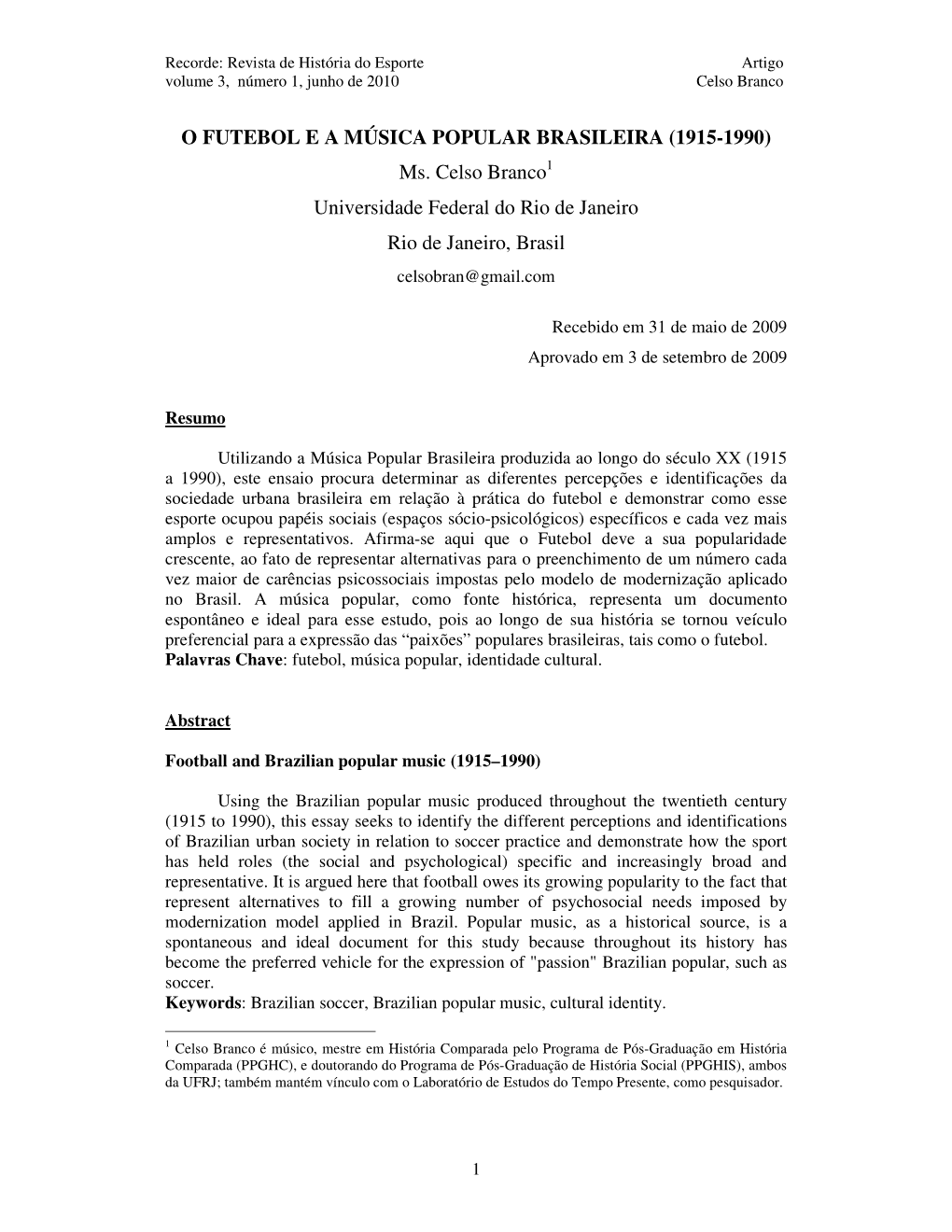 O FUTEBOL E a MÚSICA POPULAR BRASILEIRA (1915-1990) Ms