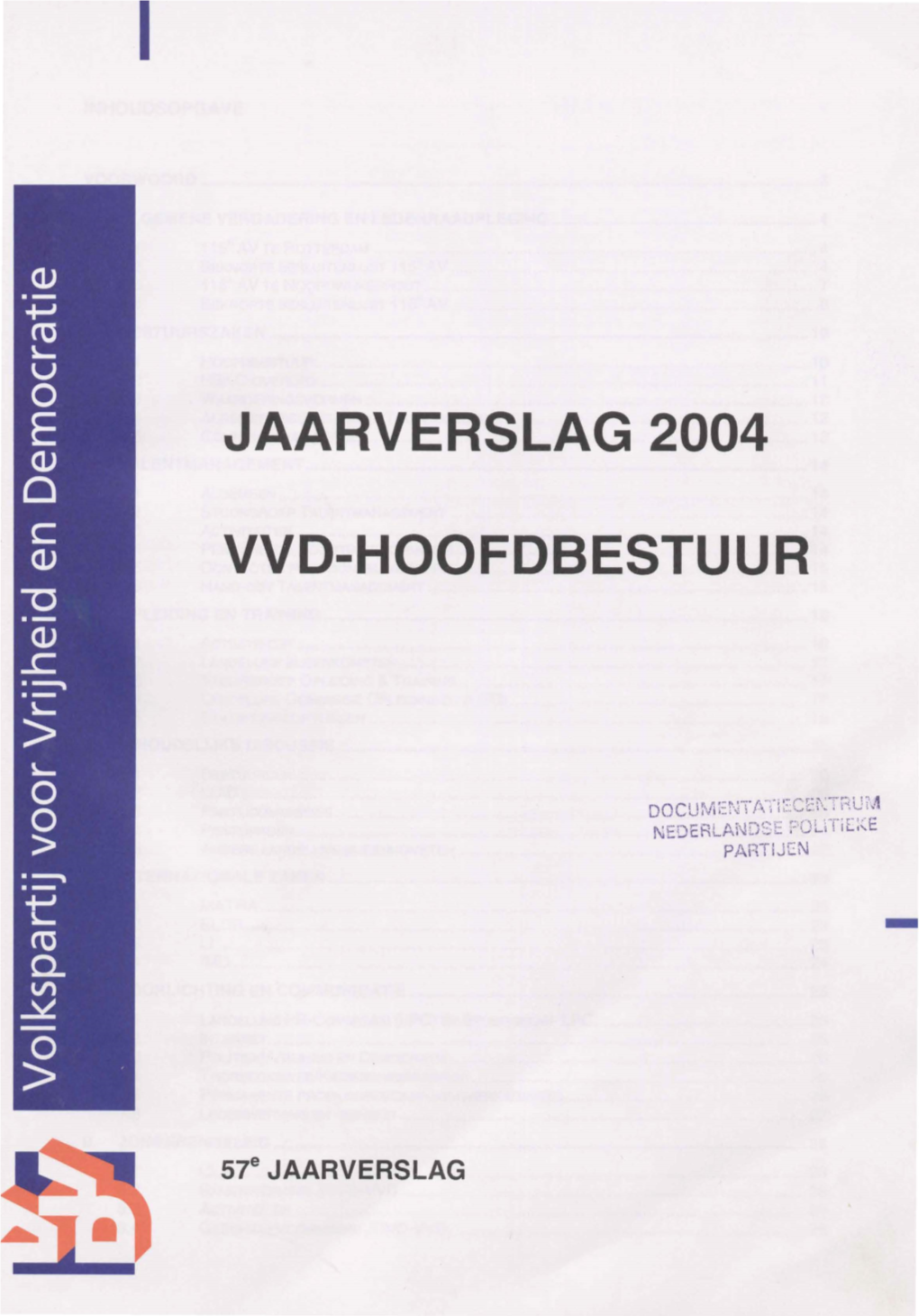 Jaarverslag 2004 Vvd-Hoofdbestuur